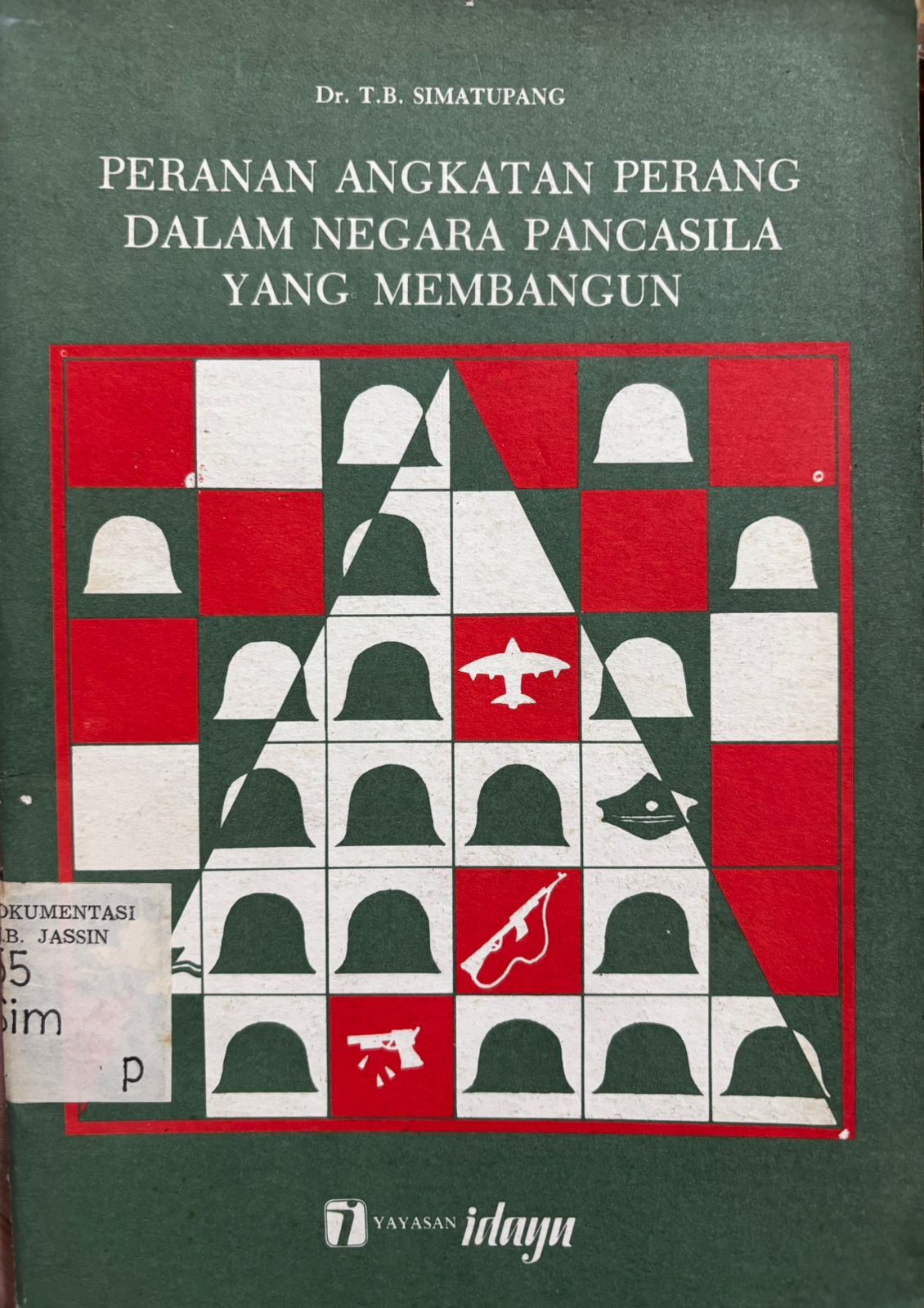 Peranan Angkatan Perang Dalam Negara Pancasila Yang Membangun