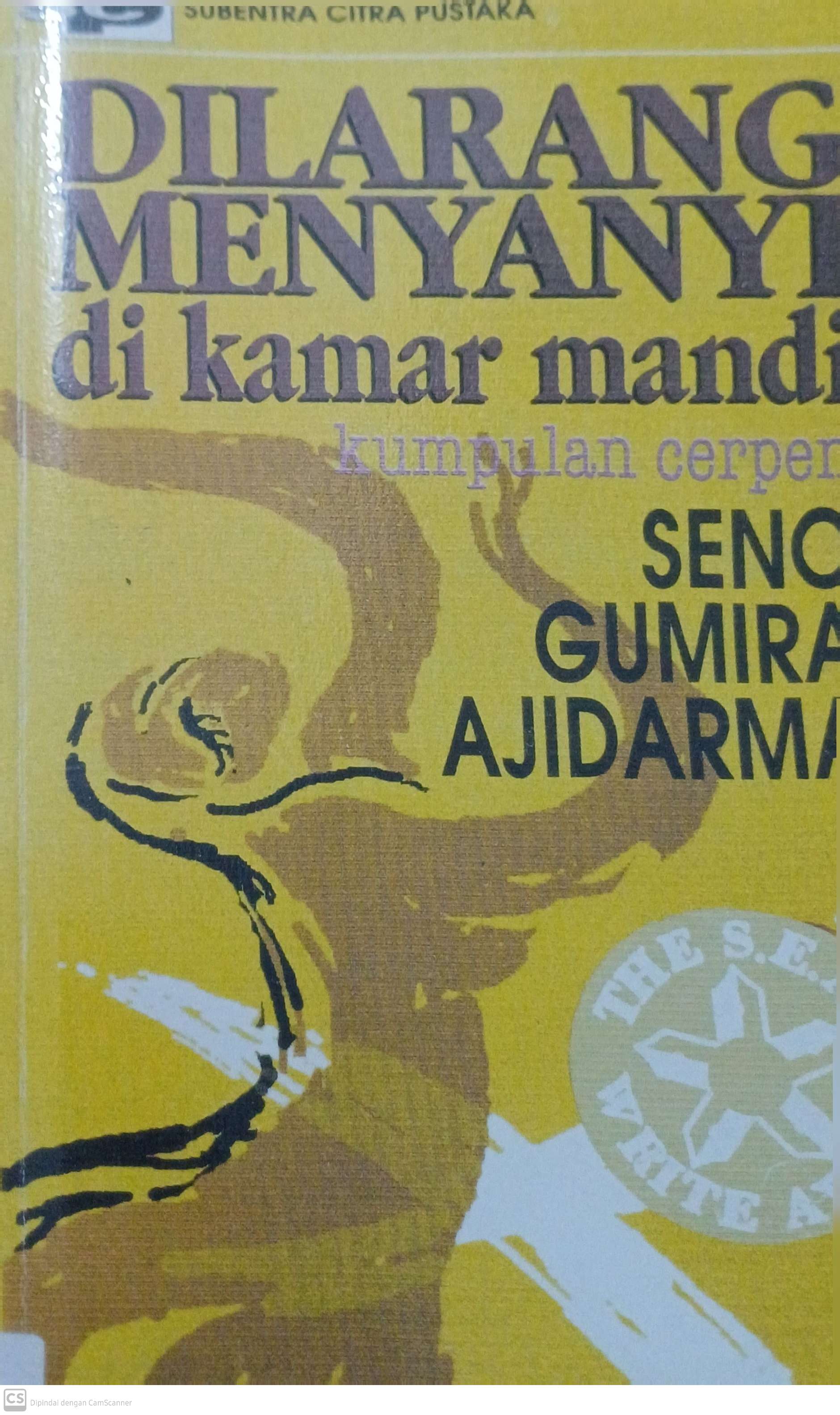 Dilarang menyanyi di kamar mandi : Kumpulan cerpen