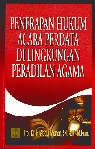 Penerapan hukum acara perdata di lingkungan peradilan agama