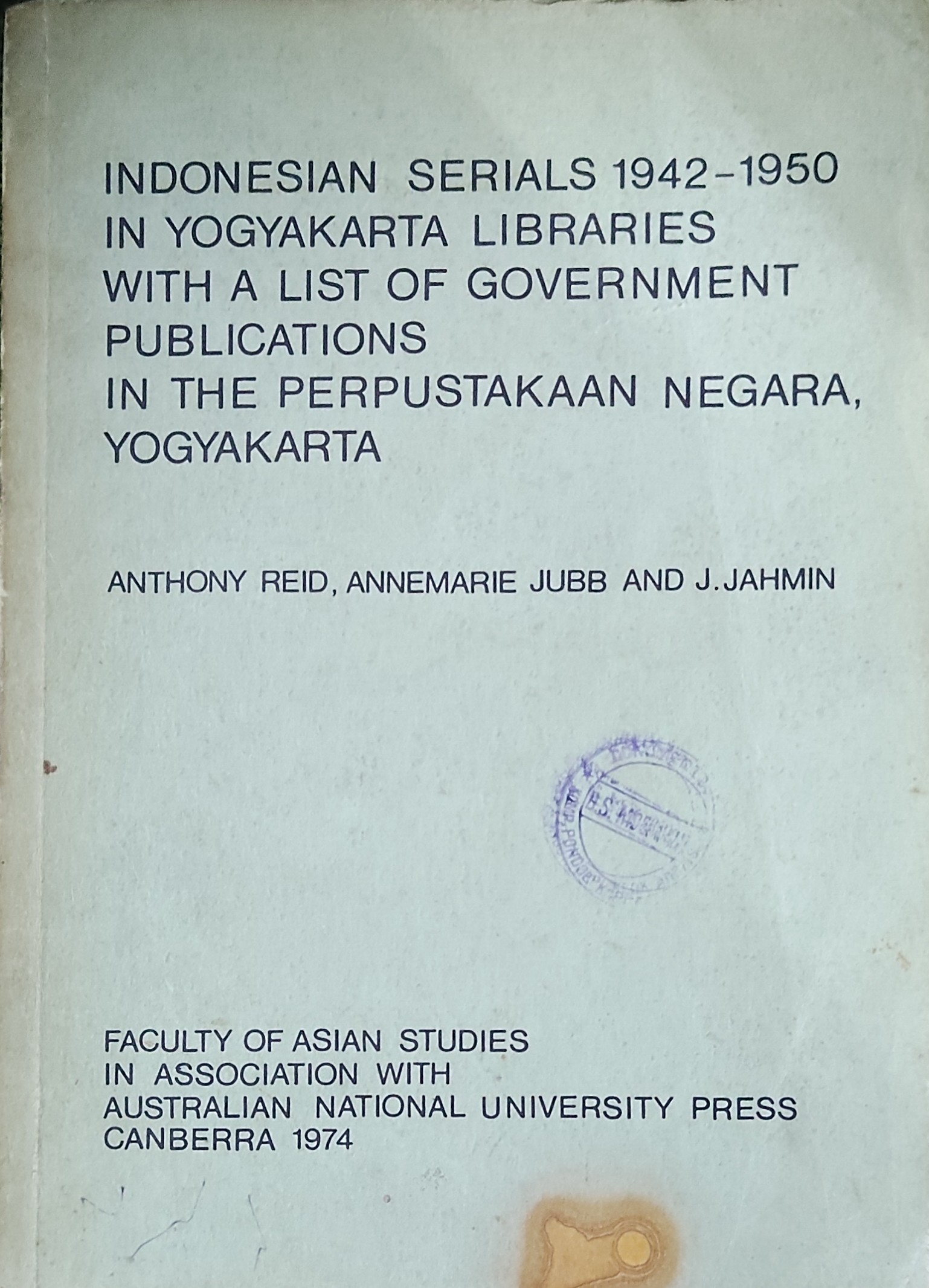 Indonesian Serials 1942-1950 In Yogyakarta Libraries : with a list of government publications in the perpustakaan negara