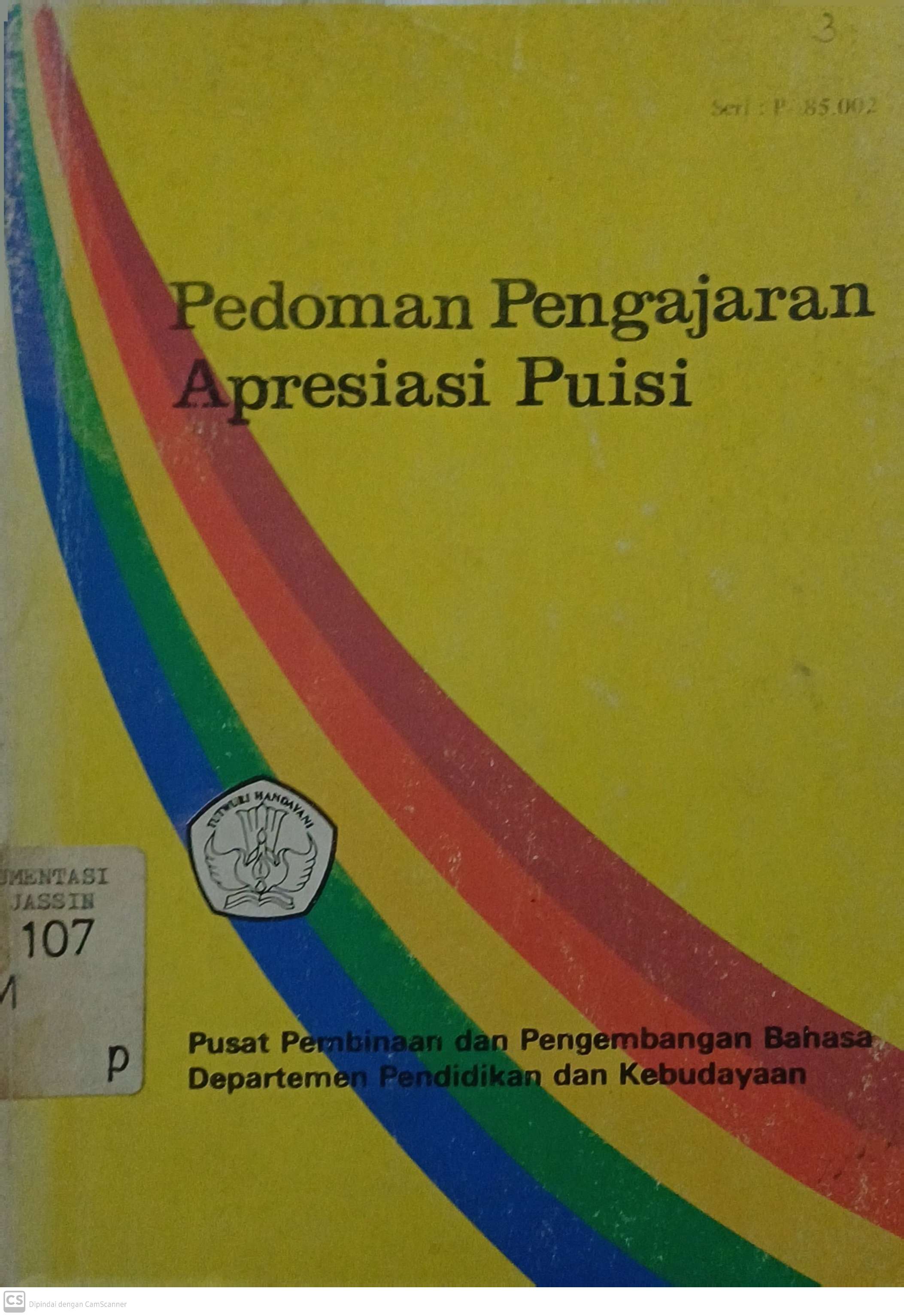 Pedoman pengajaran apresiasi puisi : untuk sd, sltp, slta