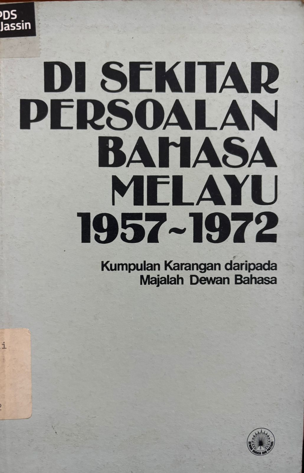 Di Sekitar Persoalan Bahasa Melayu 1957-1972