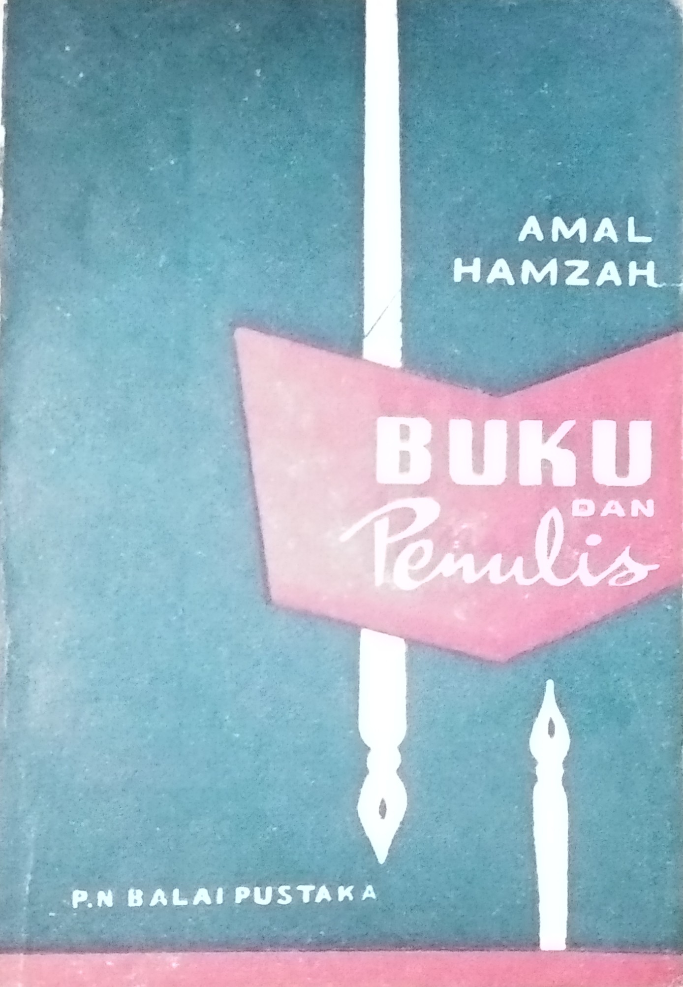 Buku dan penulis : kumpulan uraian beberapa buku roman Indonesia