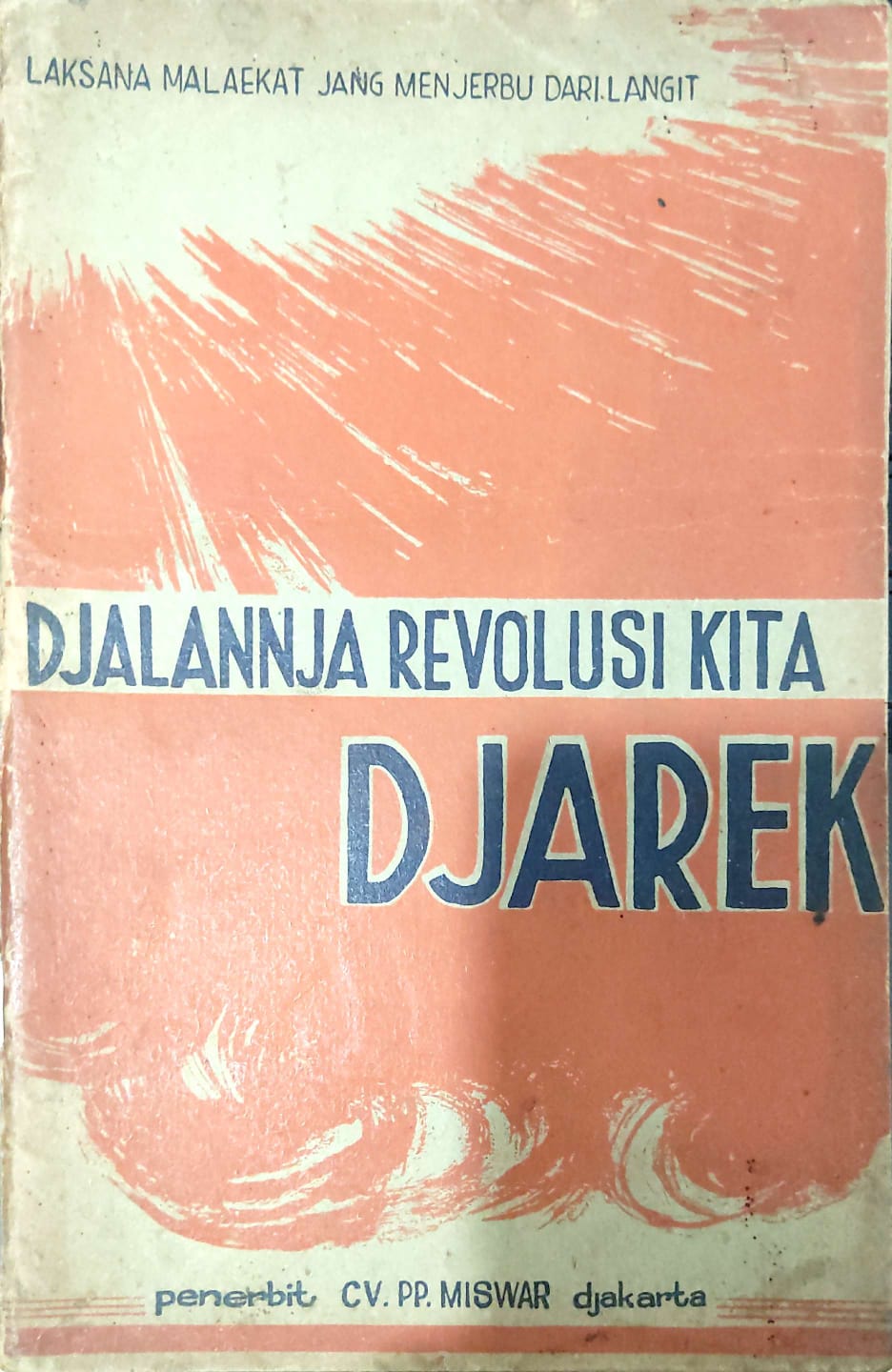 Djalannja Revolusi Kita : Djarek