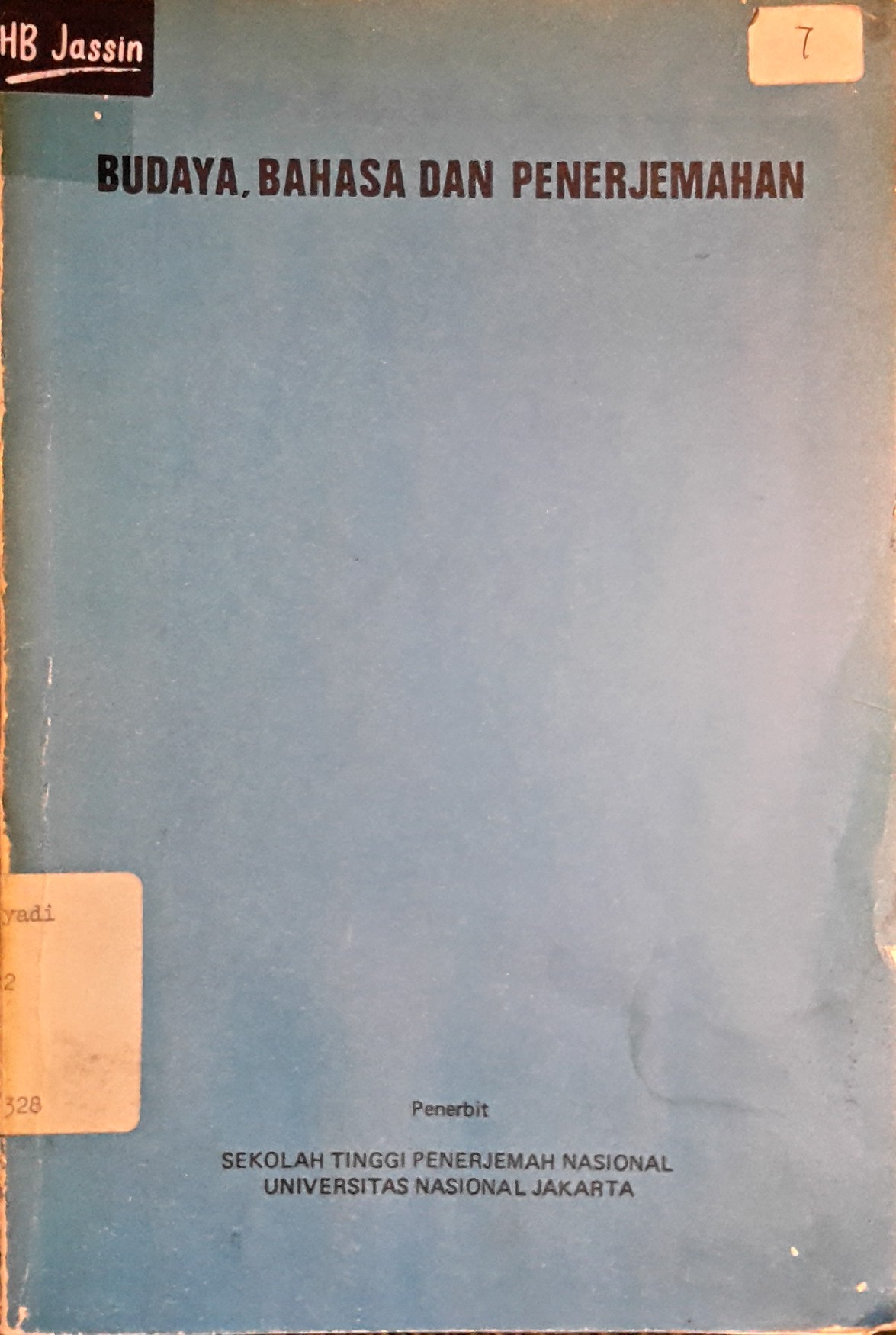 Budaya, bahasa dan penerjemahan : hasil seminar penerjemahan pada tanggal 21-23 Mei 1981