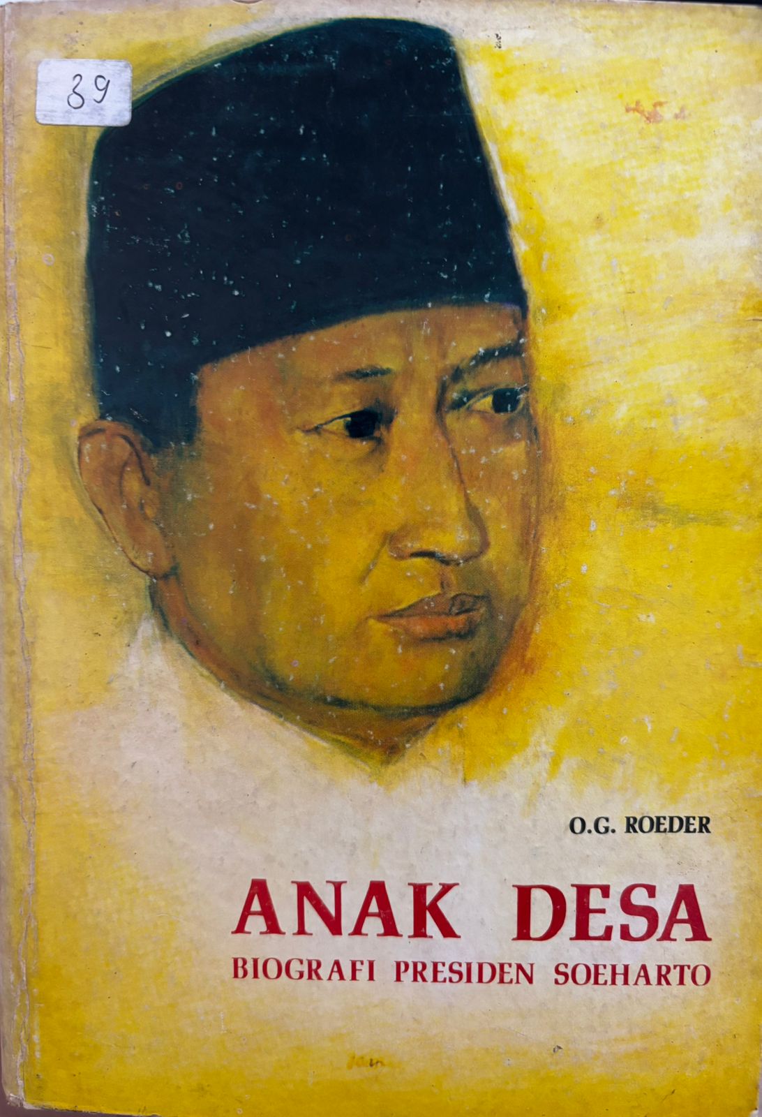 Anak desa : Biografi preside Soeharto