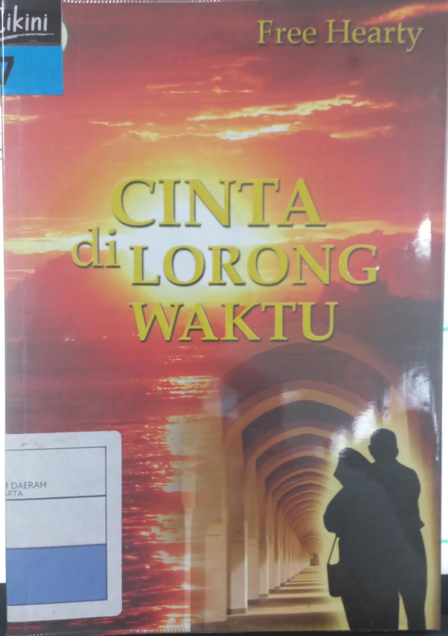 Cinta di lorong waktu / Free Hearty; editor, Agus Wahyudin