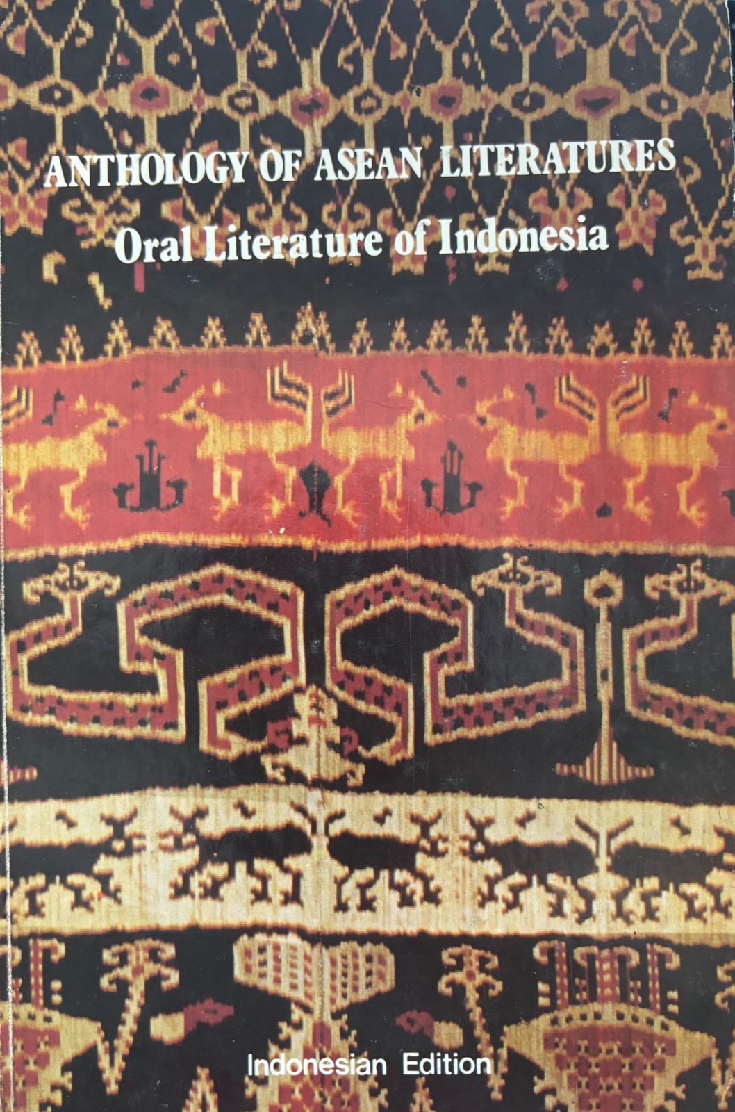 Anthology of Asean Literatures : Oral Literature of Indonesia