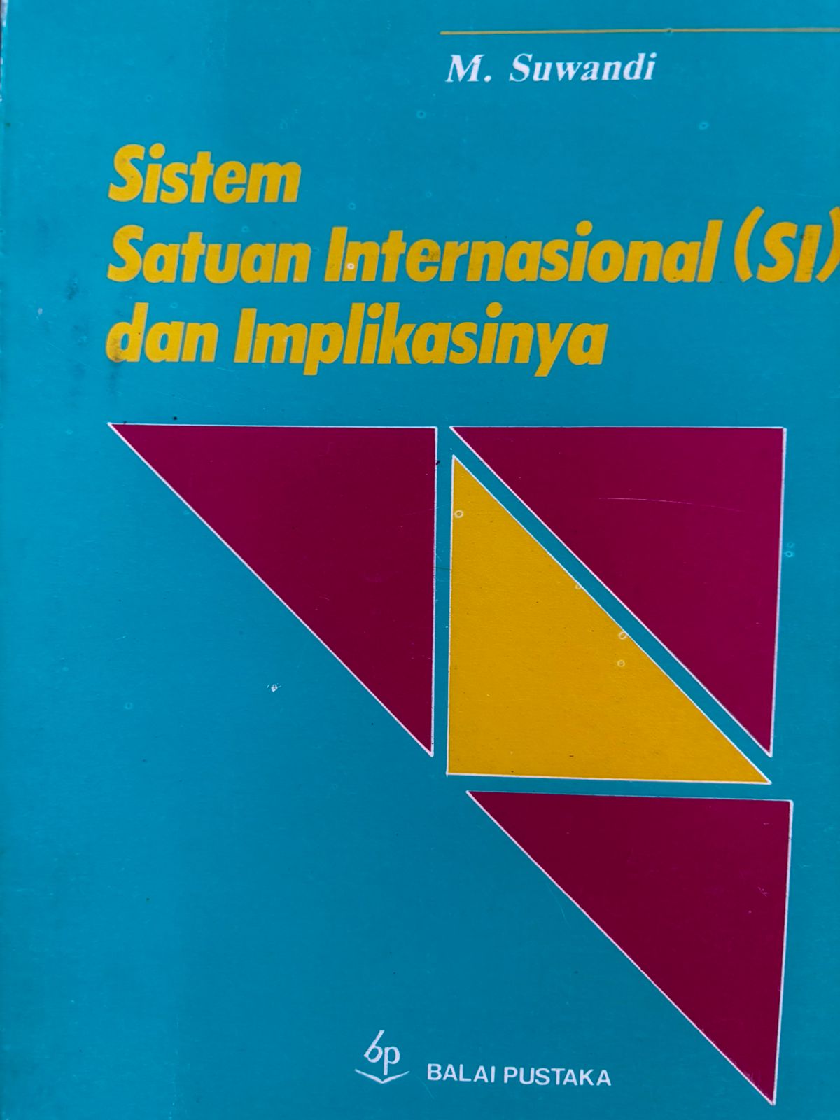 Sistem Satuan Internasional (SI) dan Impikasinya