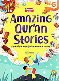 Amazing Qur'an stories : Kisah - kisah menakjubkan dalam Al-Qur'an