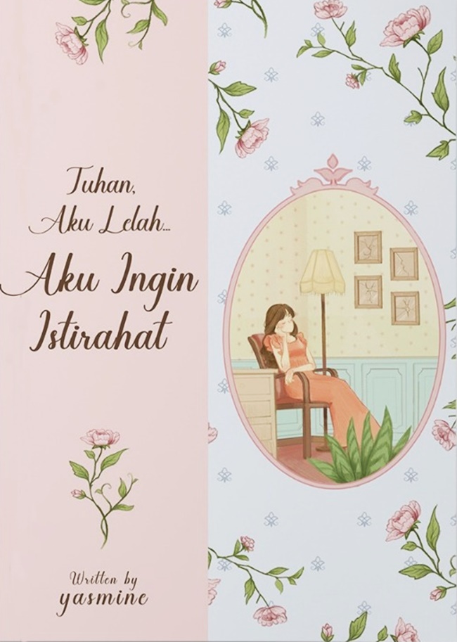 Tuhan, Aku Lelah. Aku Ingin Istirahat