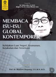 Membaca isu-isu global kontemporer : Kebijakan luar negeri, keamanan, kejahatan dan terorisme