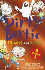 Dirty bertie : frights and bites