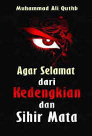 Agar Selamat dari Kedengkian dan Sihir Mata