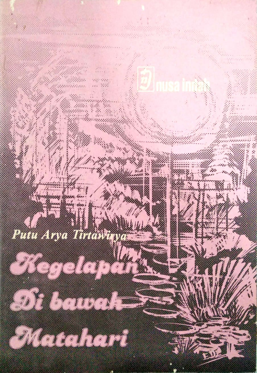 Kegelapan Di Bawah Matahari : Dan cerpen-cerpen lainnya