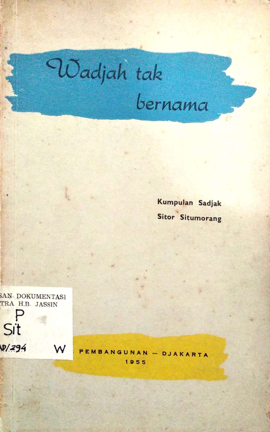 Wadjah Tak Bernama : Kumpulan Sadjak