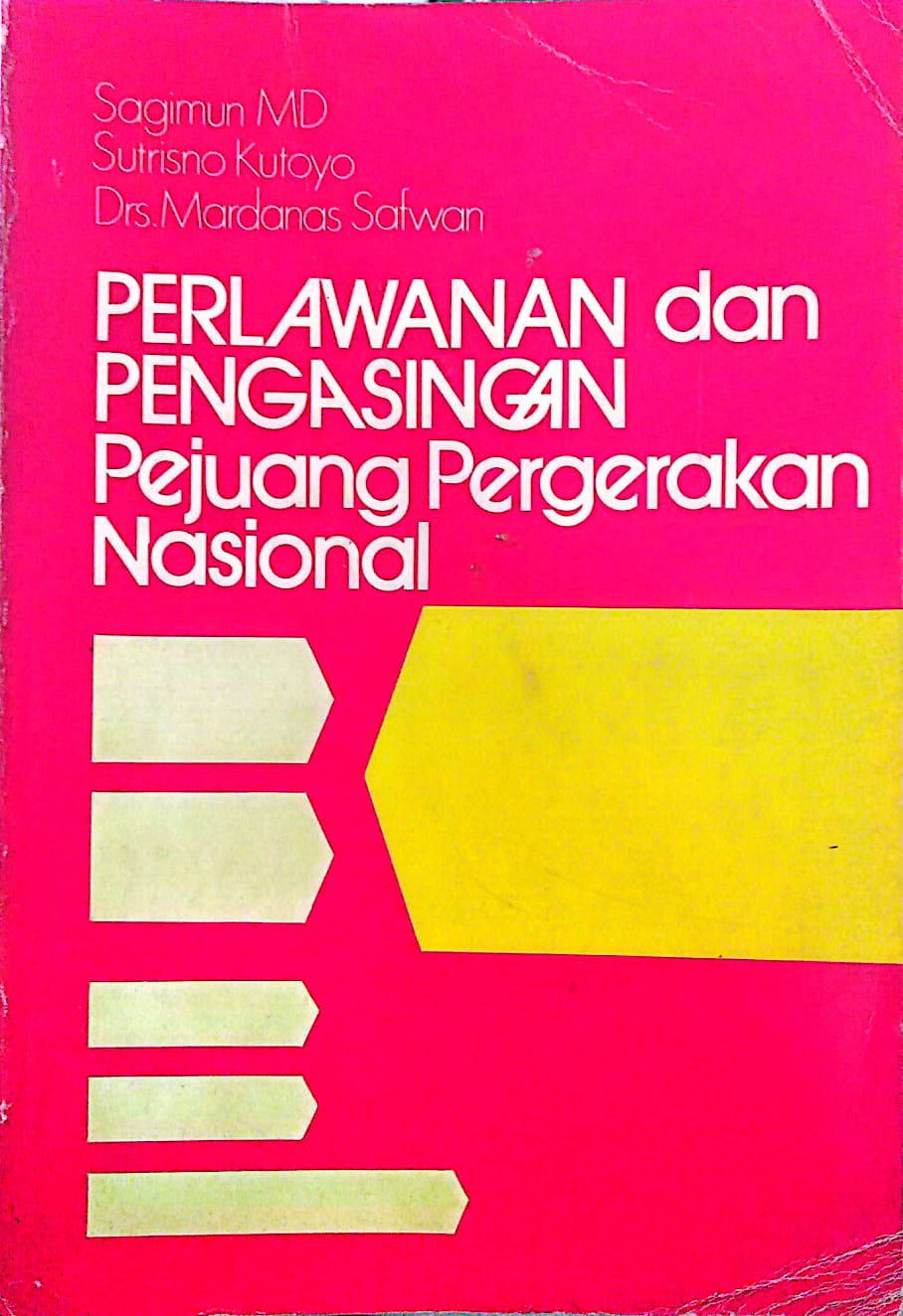 Perlawanan dan Pengasingan Pejuang Pergerakan Nasional