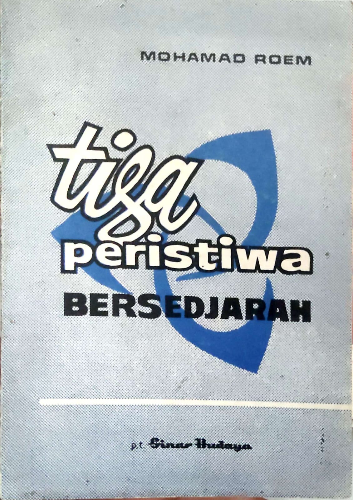 Tiga Peristiwa Bersedjarah