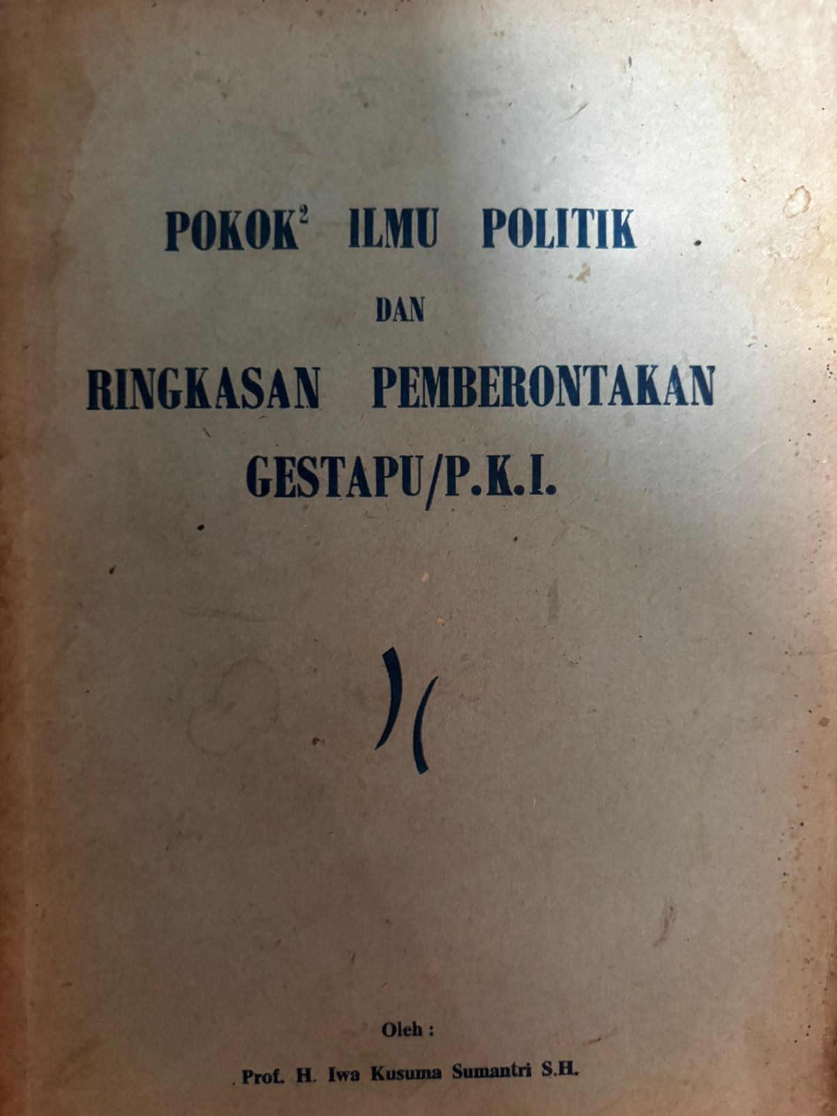 Pokok-Pokok Ilmu Politik Dan Ringkasan Pemberontakan Gestapu/P.K.I