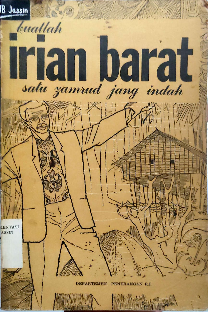 Buatlah Irian Barat Satu Zamrud Jang Indah : Kumpulan Amanat Dan Pidato Mengenai Irian Barat