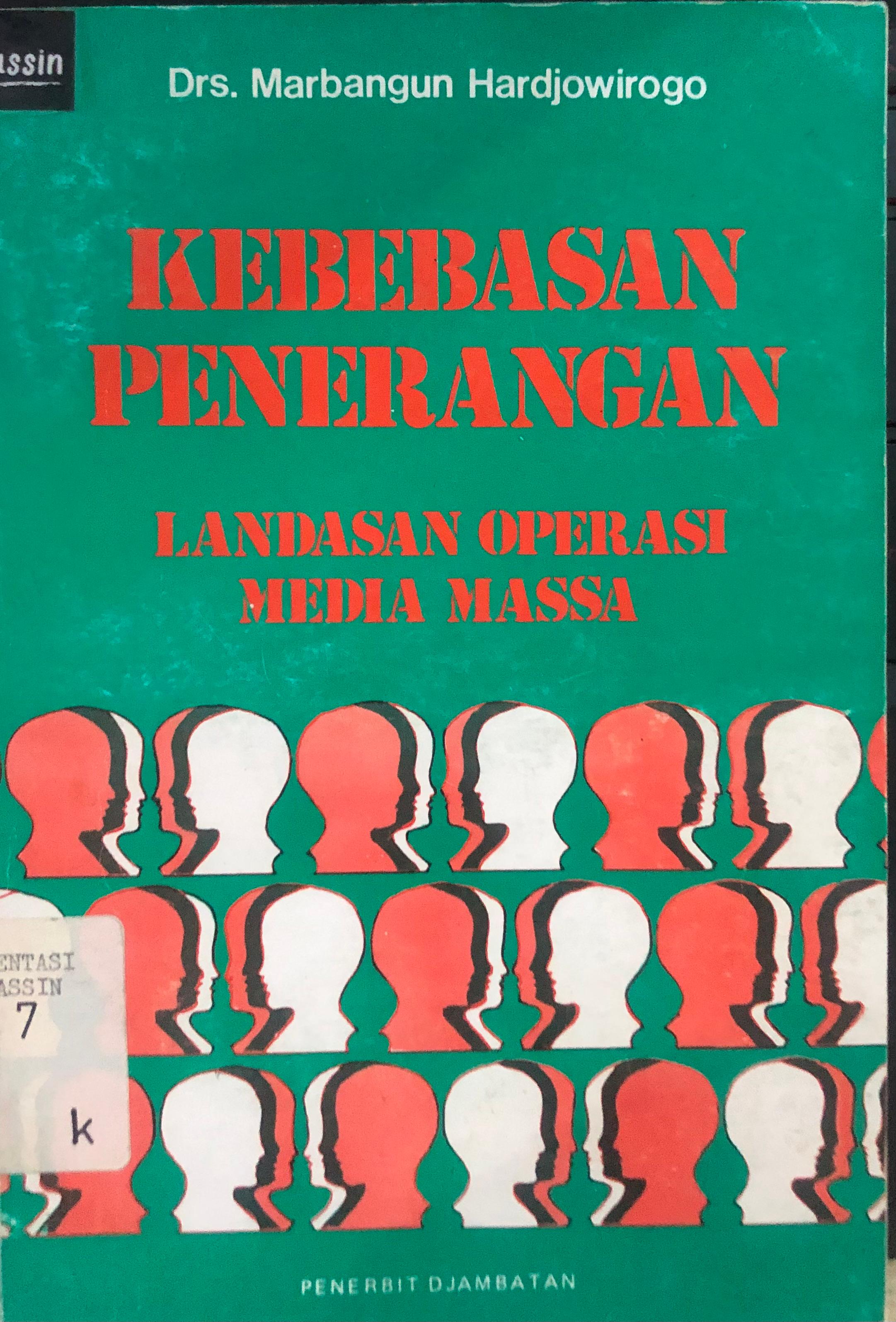 Kebebasan Penerangan : Landasan Operasi Massa