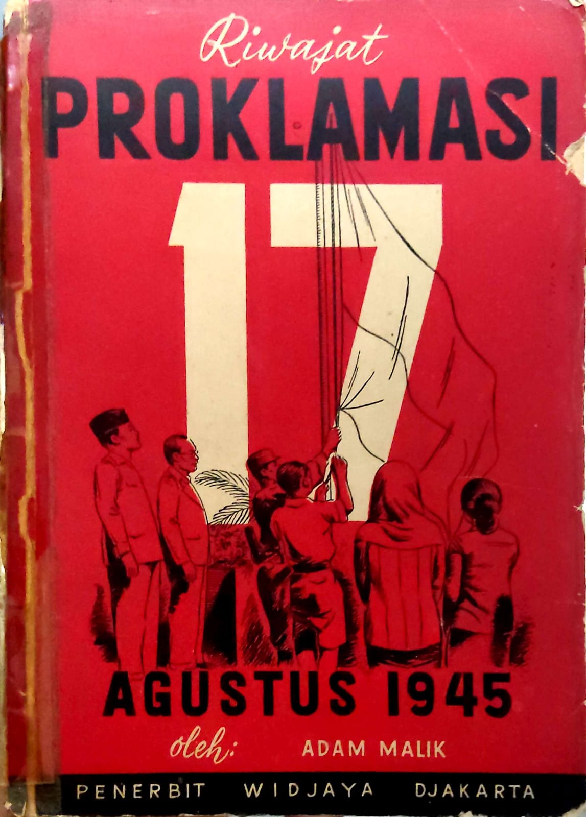 Riwayat Proklamasi 17 Agustus 1945