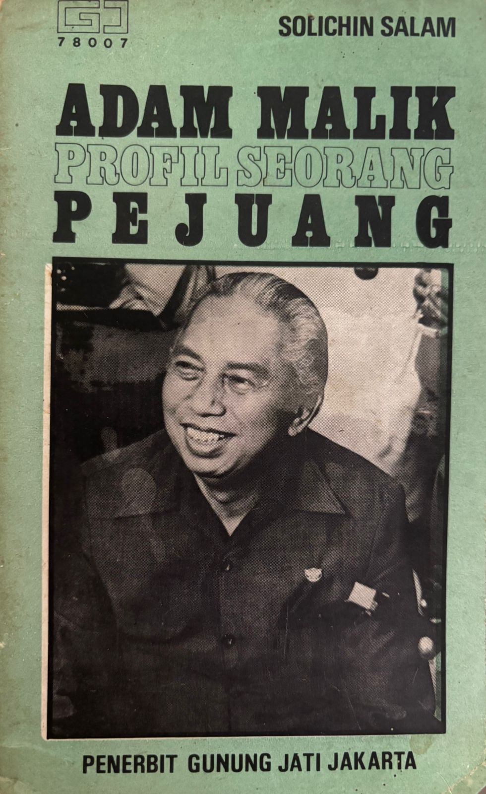 Adam Malik : Profil Seorang Pejuang