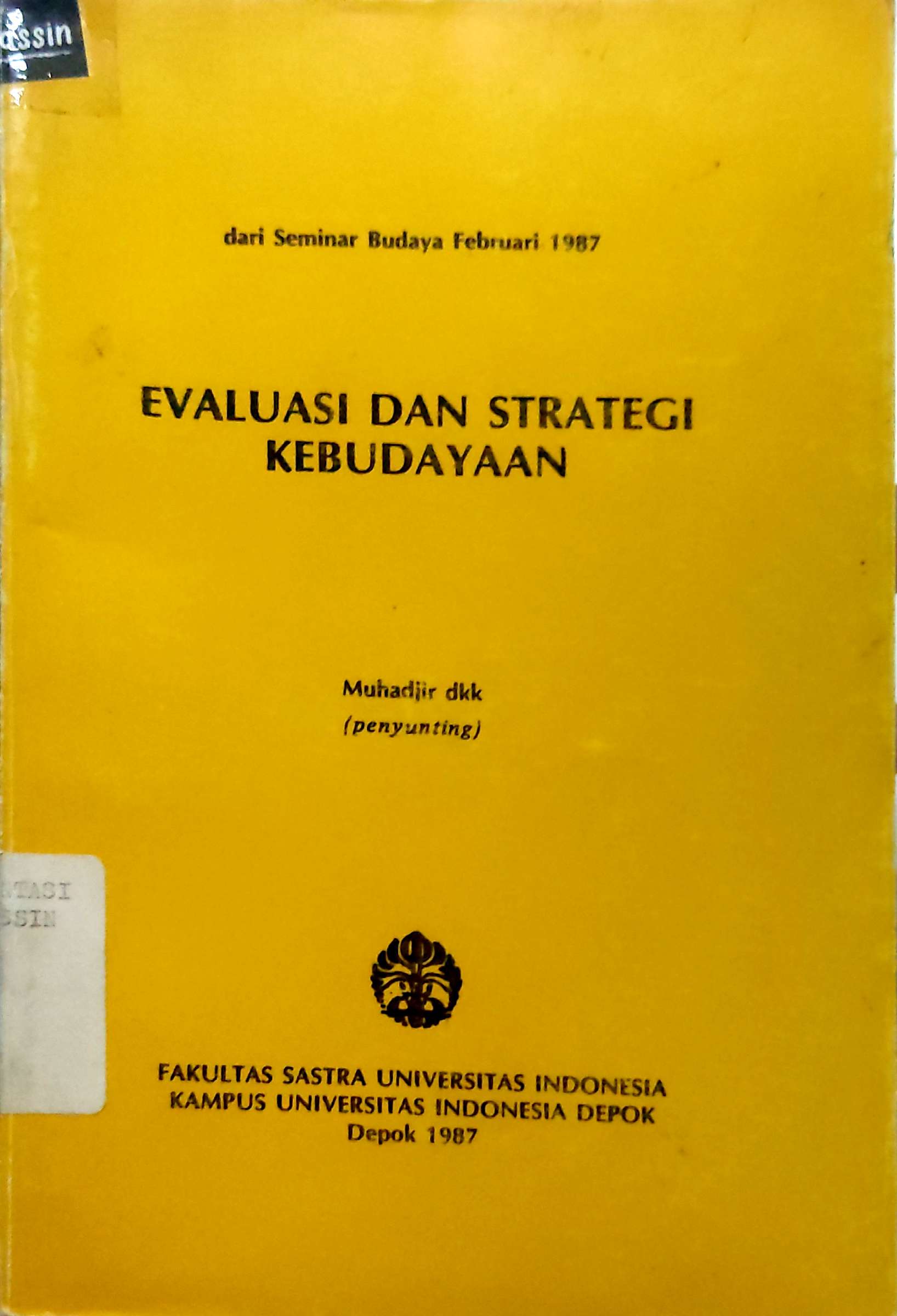 Evaluasi dan Strategi Kebudayaan : Dari Seminar Budaya Februari 1987