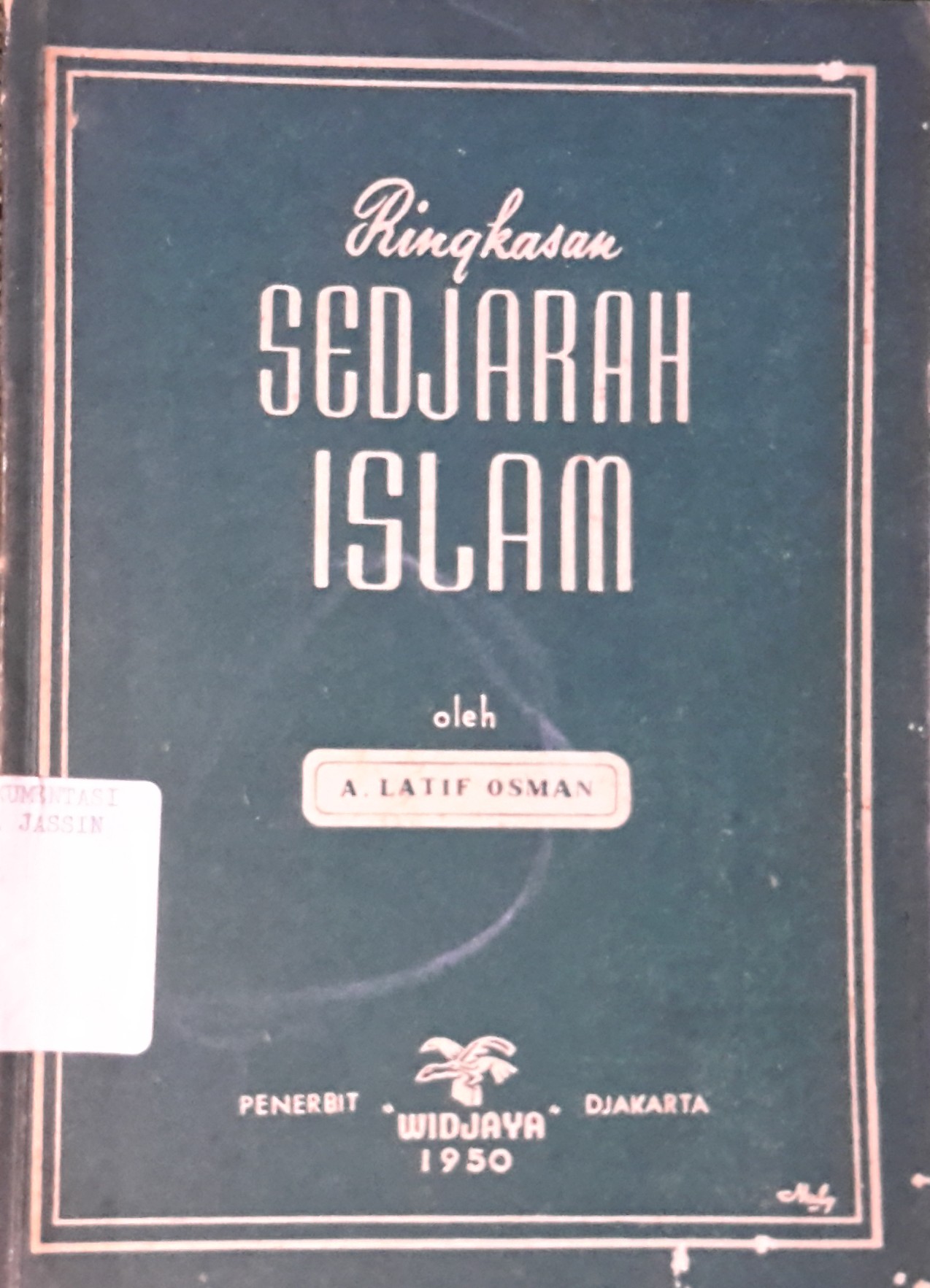 Ringkasan sedjarah islam : djilid I