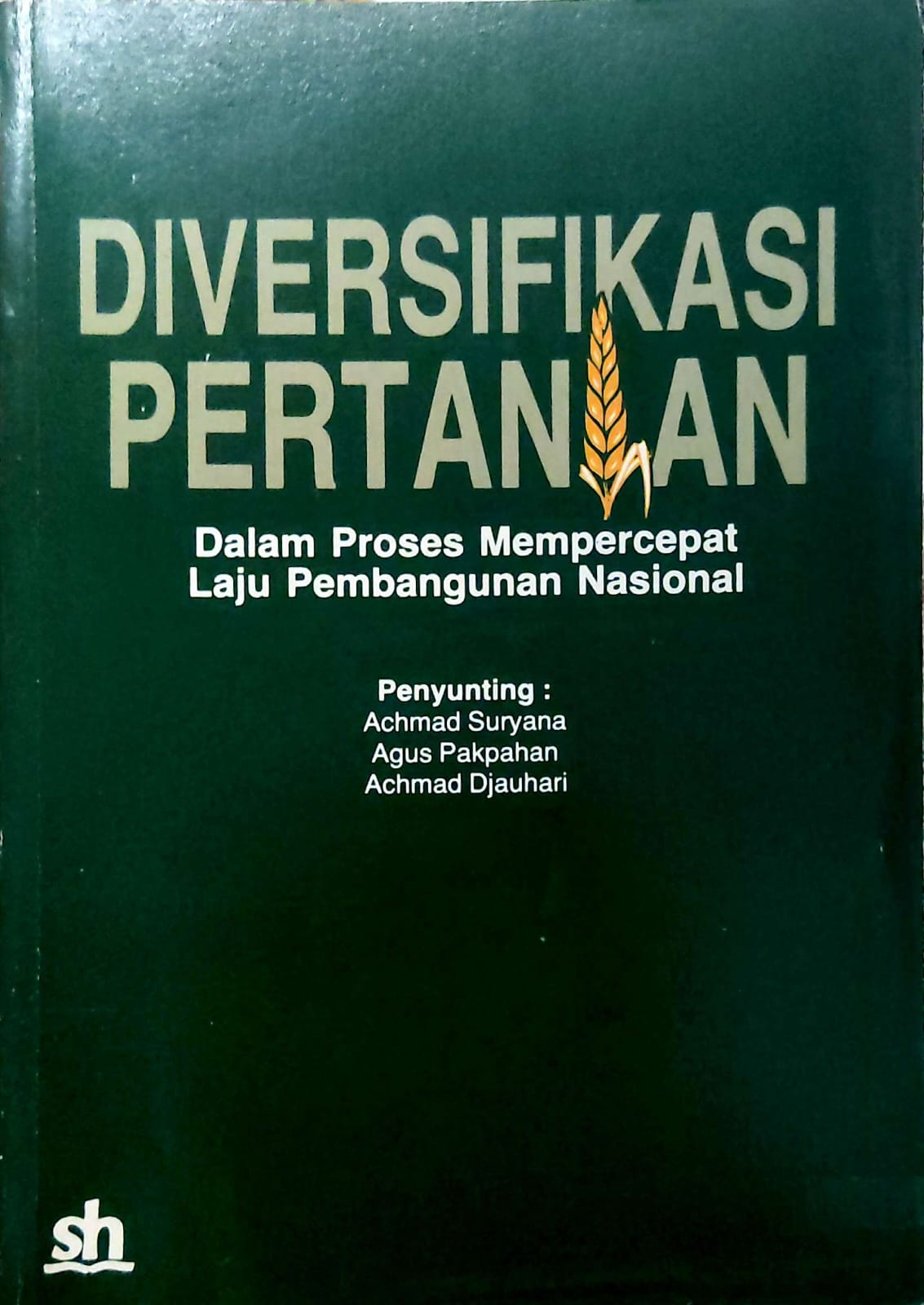 Diversifikasi Pertanian : Dalam Proses Mempercepat Laju Pembangunan Nasional