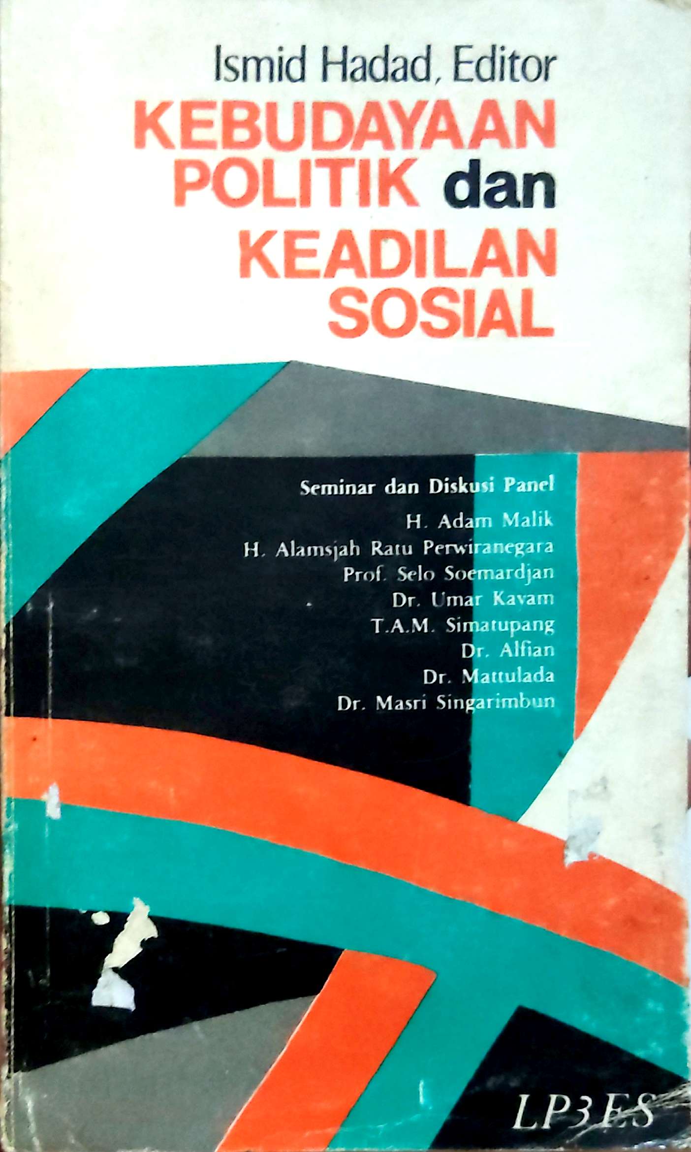 Kebudayaan Politik Dan Keadilan Sosial : Seminar Nasional dan Diskusi Panel