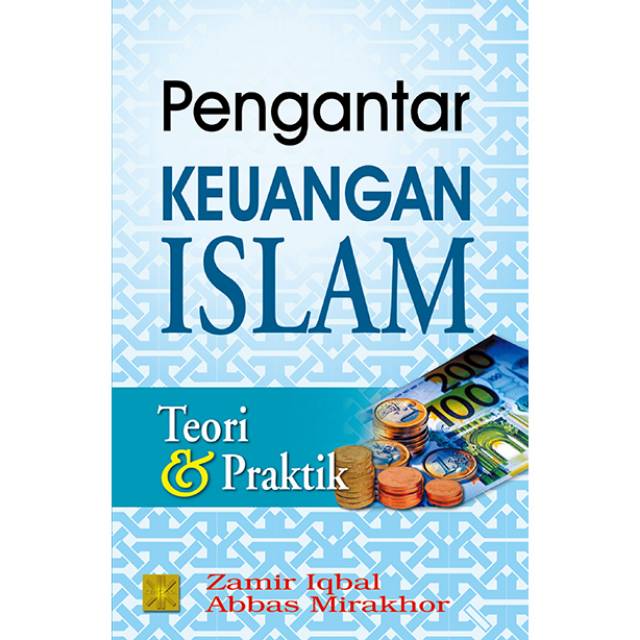 Pengantar keuangan Islam : teori dan praktik