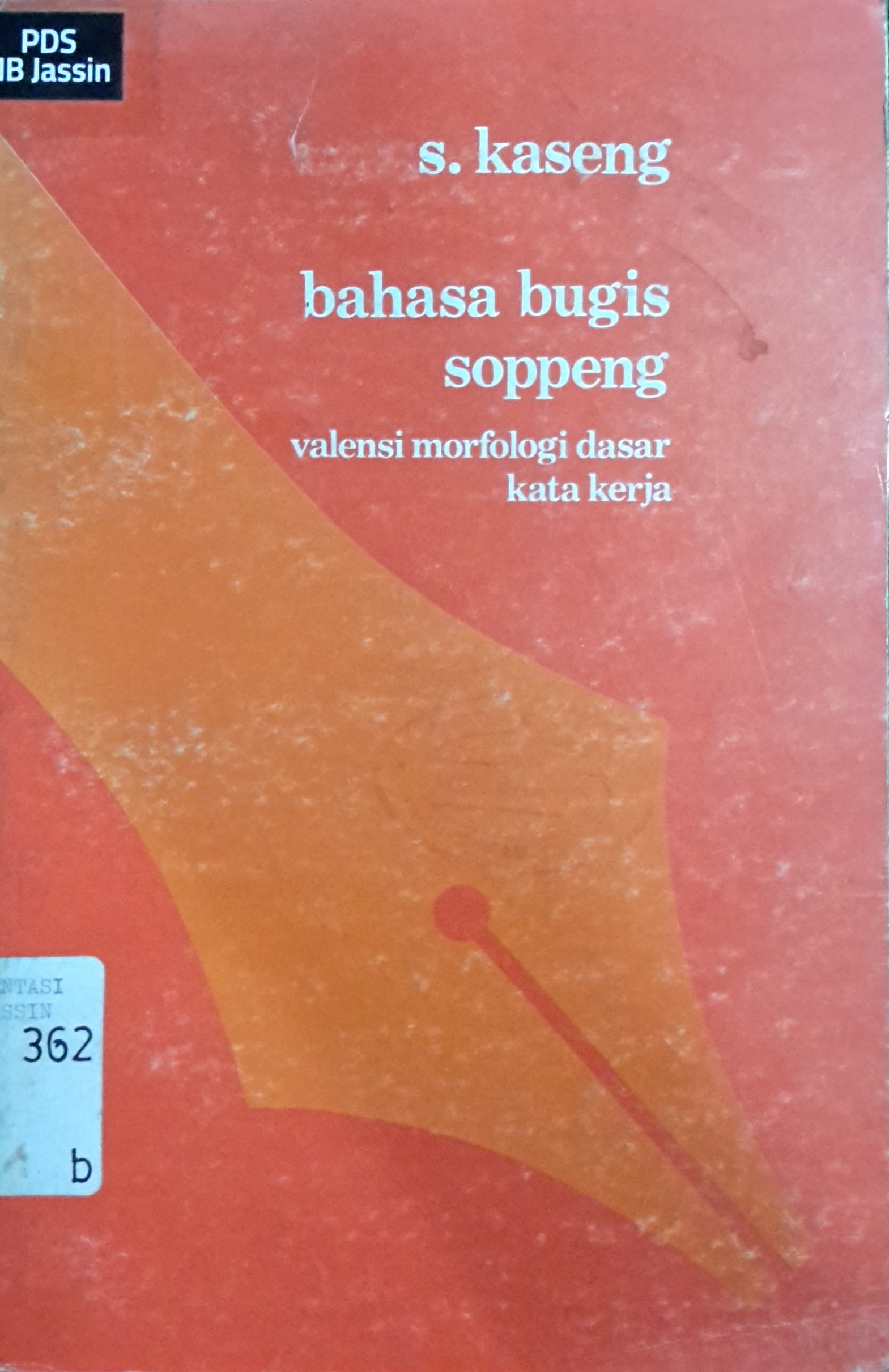 Bahasa Bugis Soppeng : valensi morfologi dasar kata kerja
