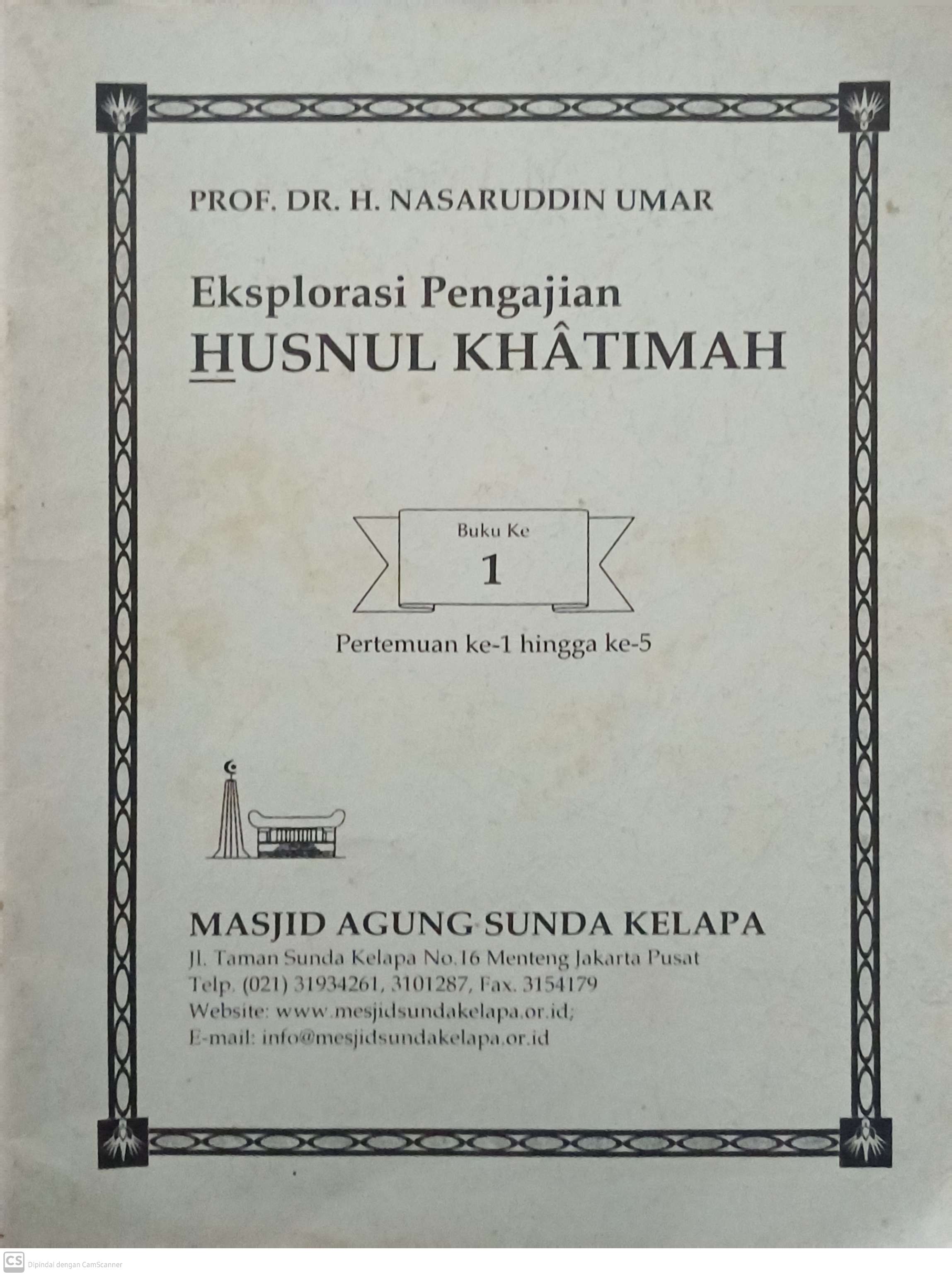 Eksplorasi pengajian husnul khatimah : buku ke-1