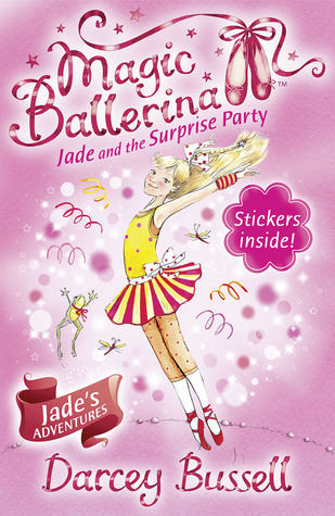 Magic Ballerina : Jade and the Surprise Party