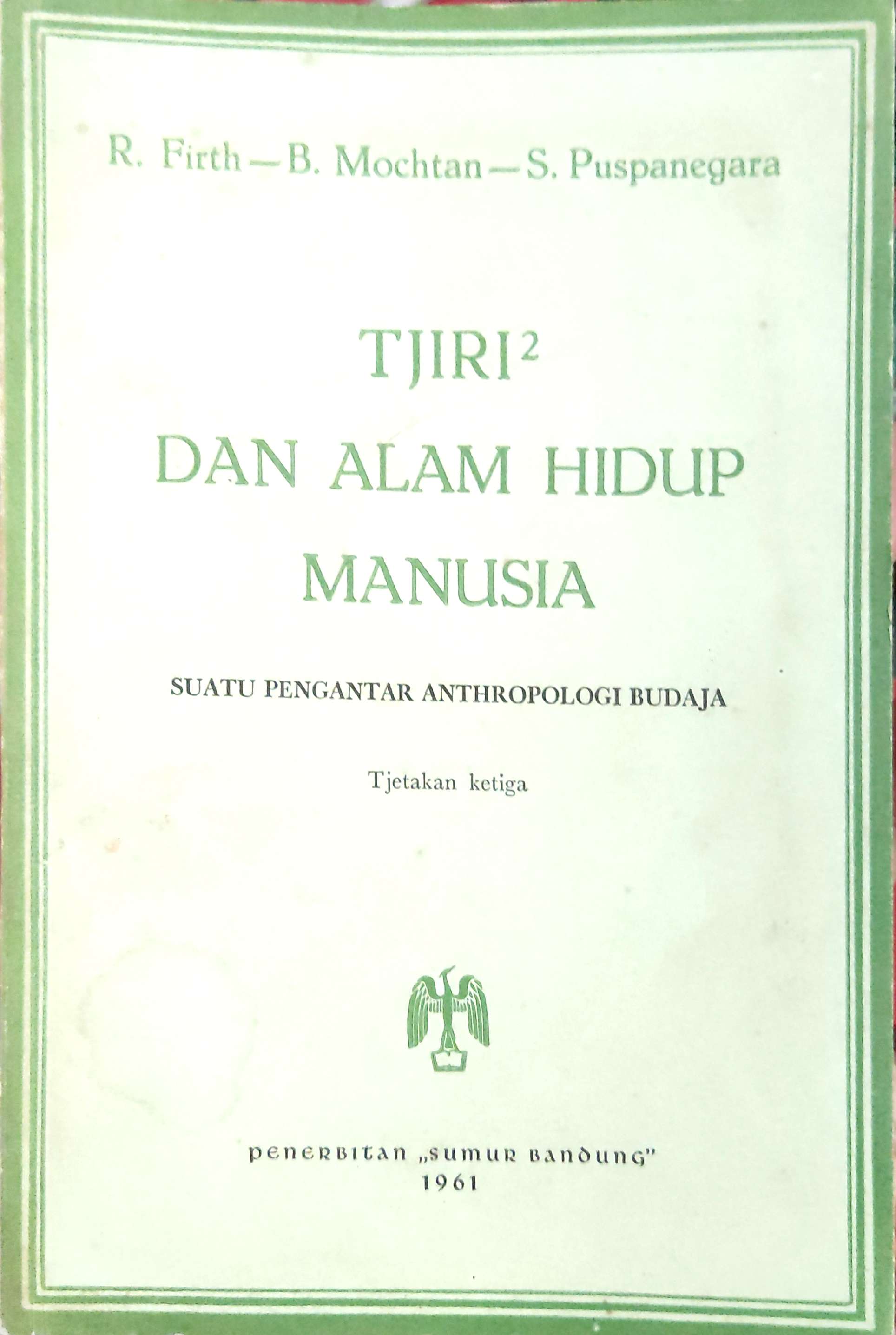 Tjiri-Tjiri Dan Alam Hidup Manusia : Suatu Pengantar Anthropolgoi Budaja
