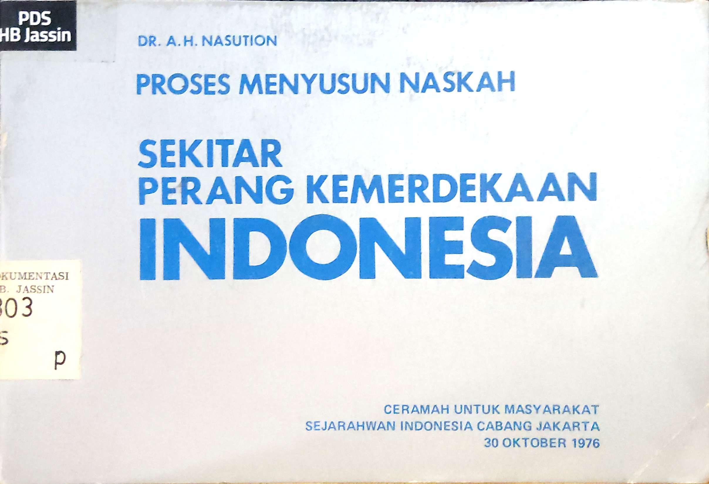 Proses menyusun naskah : Sekitar perang kemerdekaan Indonesia