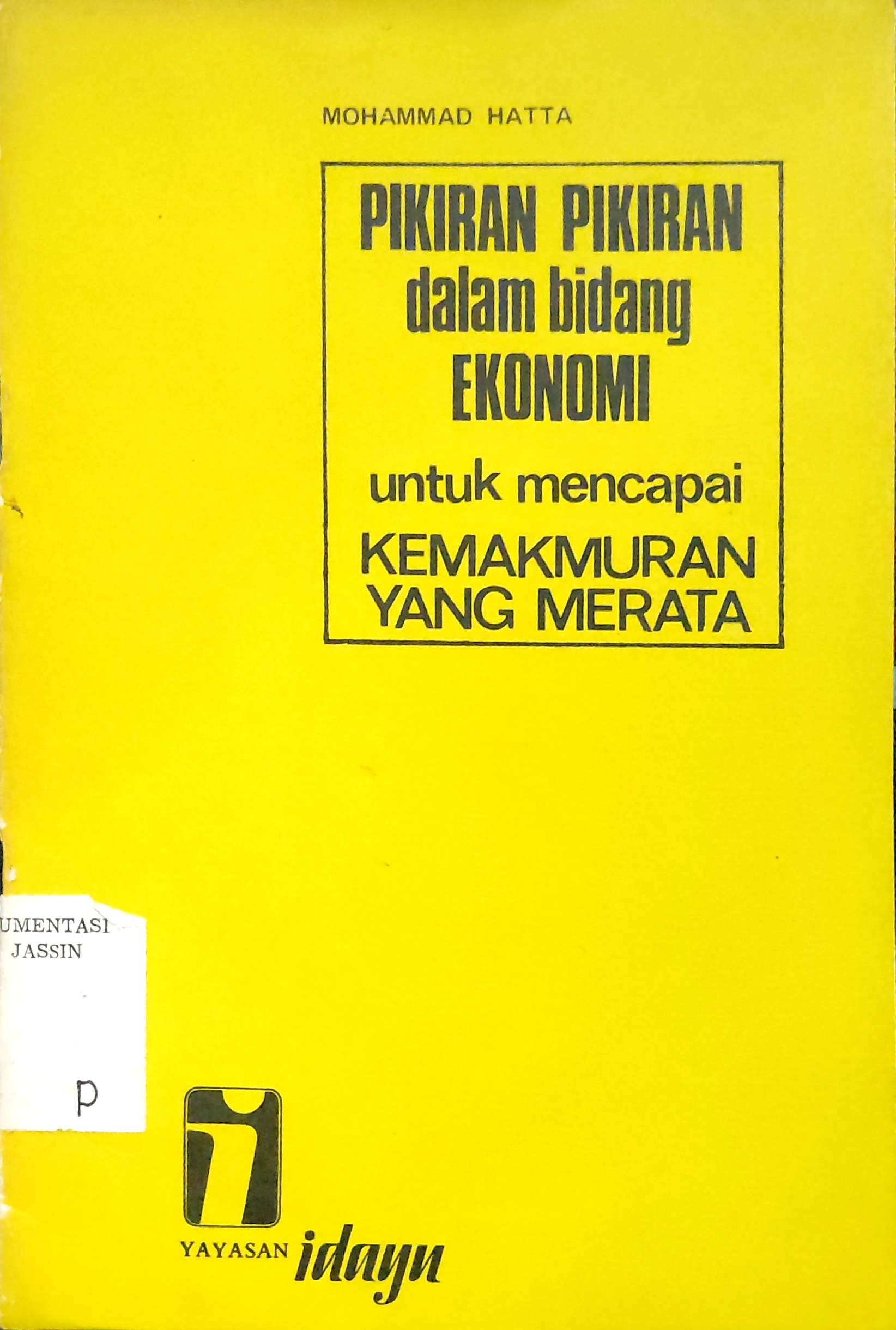 Pikiran pikiran dalam bidang ekonomi : untuk mencapai kemakmuran yang merata