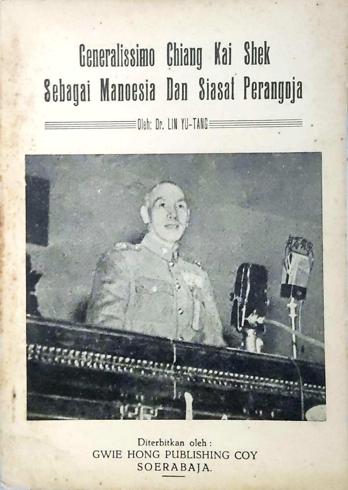 Generalissimo Chiang Kai Shek Sebagai Manoesia Dan Siasat Perangoja