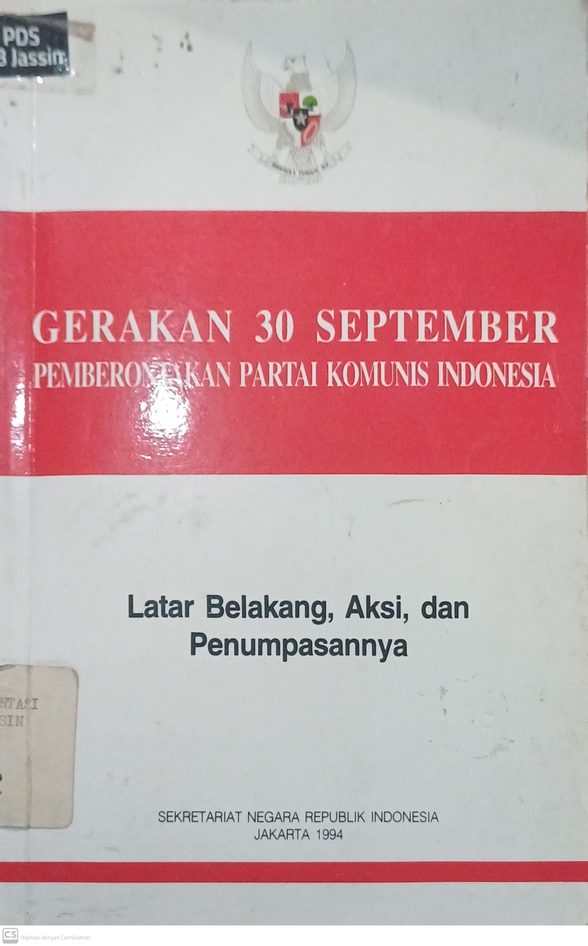 Gerakan 30 september pemberontakan partai komunis indonesia : latar belakang, aksi, dan penumpasannya