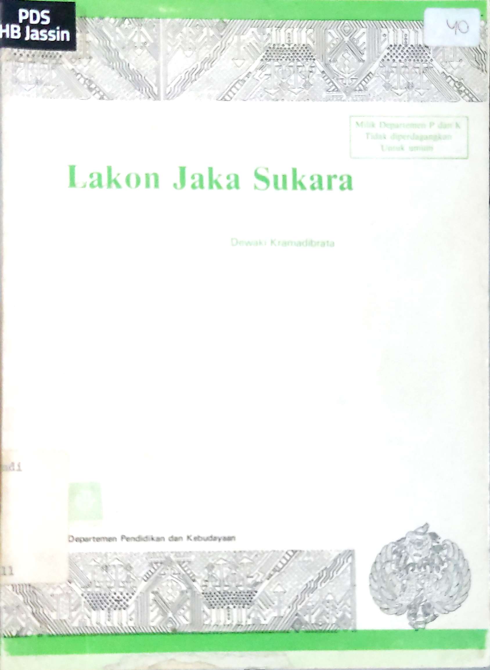 Lakon Jaka Sukara : Suntingan Naskah disertai Tinjauan Alur dan Tema & Amanatnya