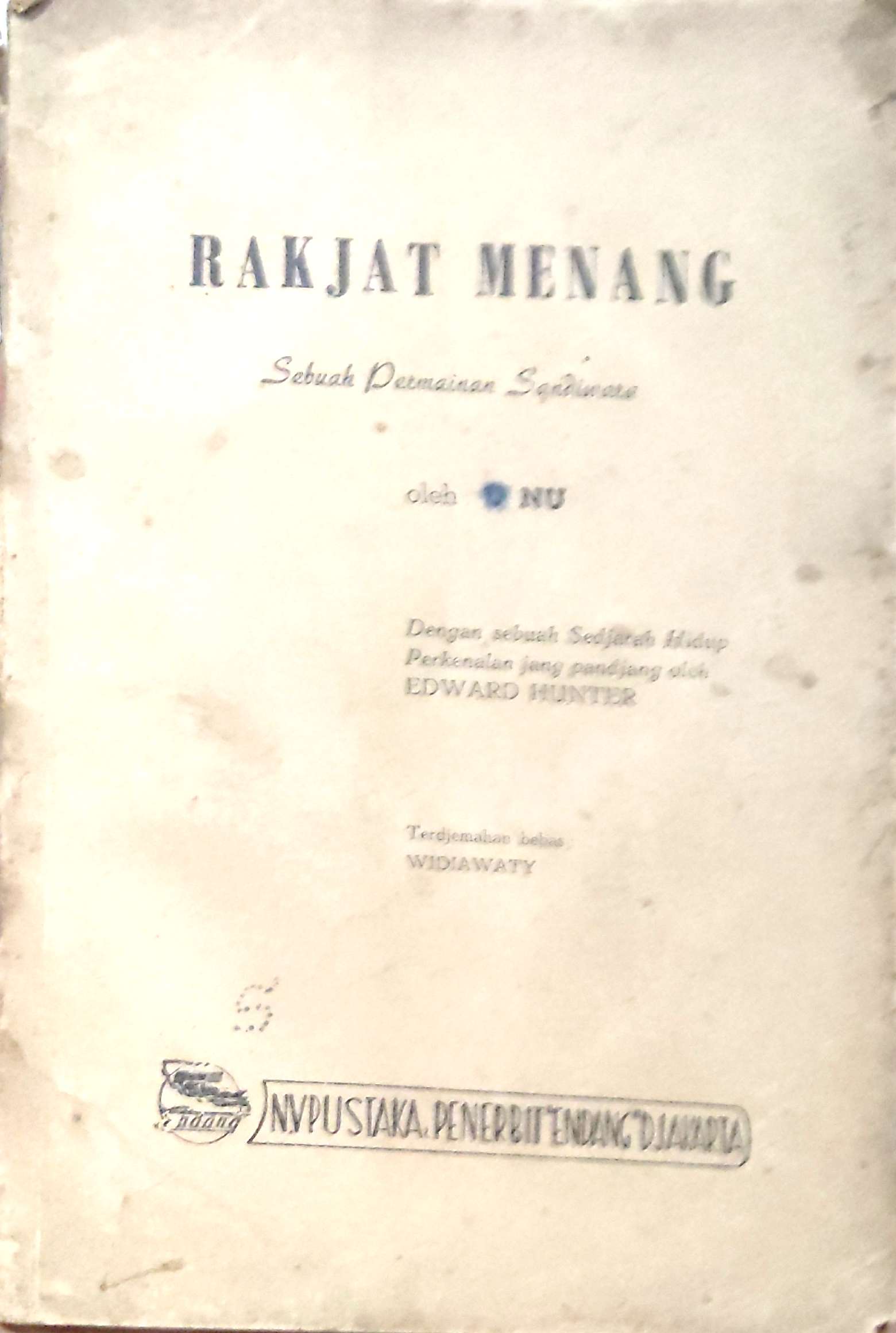 Rakjat Menang: Sebuah Permainan Sandiwara Oleh U NU