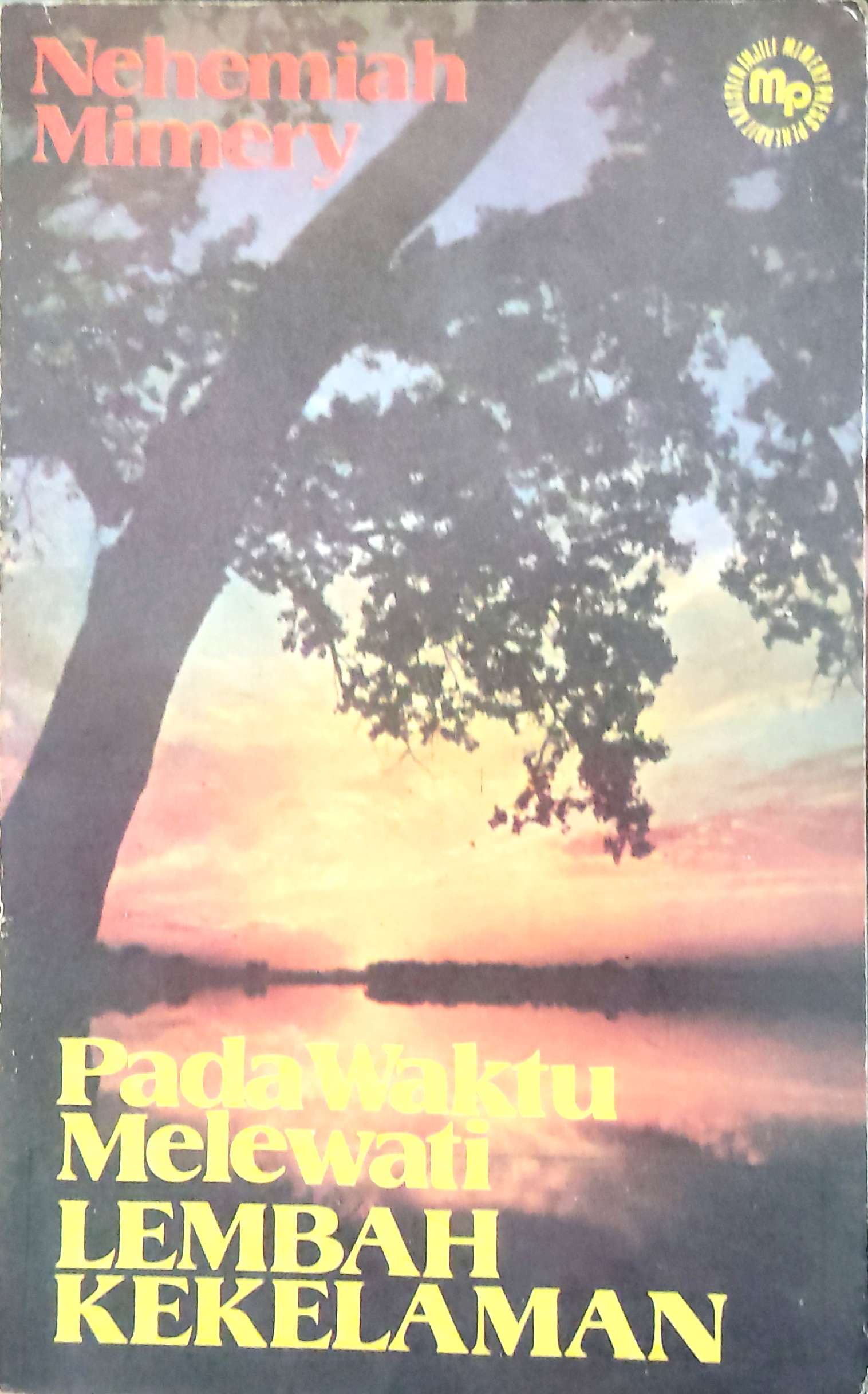 Pada Waktu Melewati Lembah Kekelaman