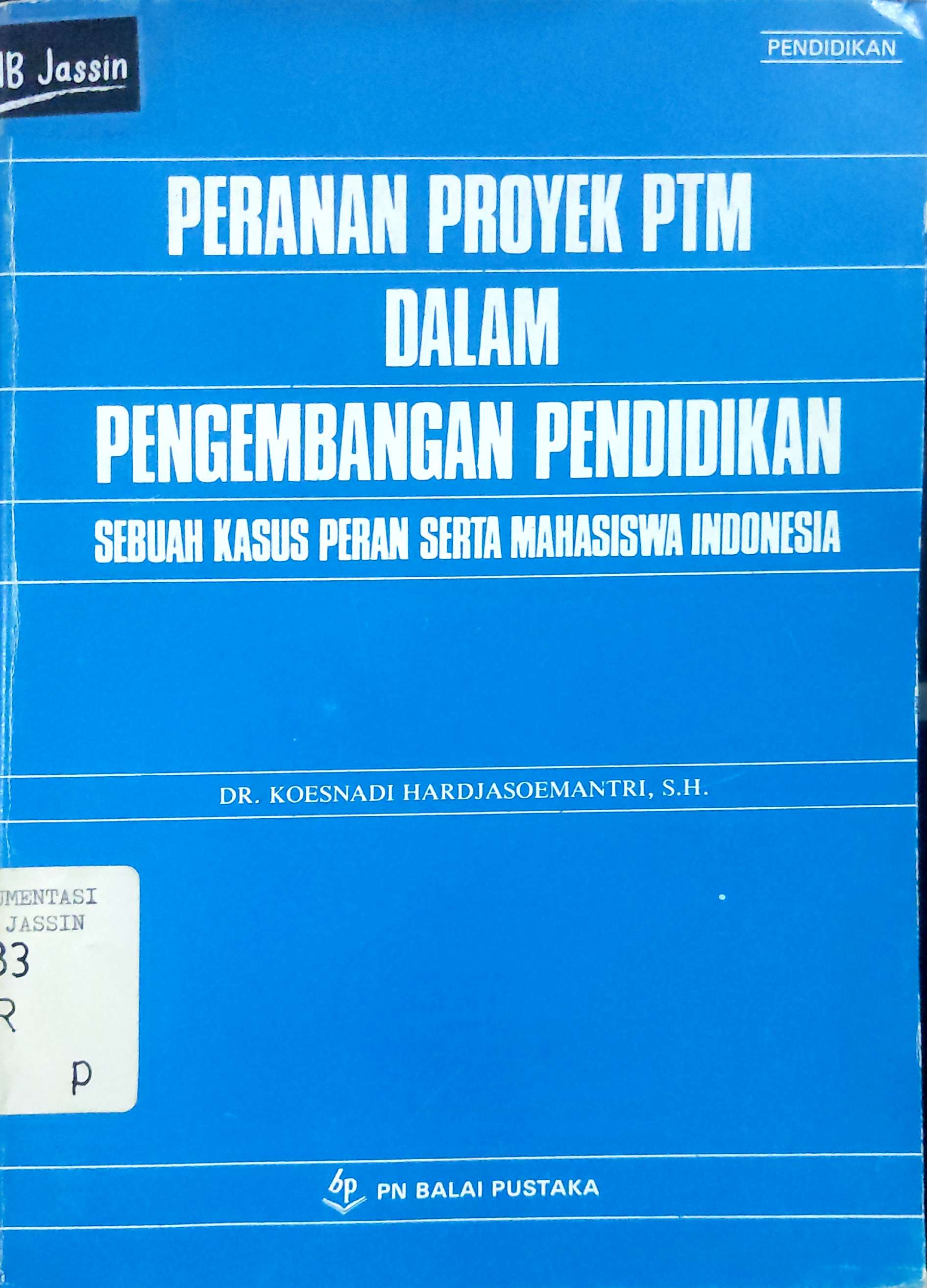 Peranan Proyek PTM Dalam Pengembangan Pendidikan : Sebuah Kasus Peran Serta Mahasiswa Indonesia