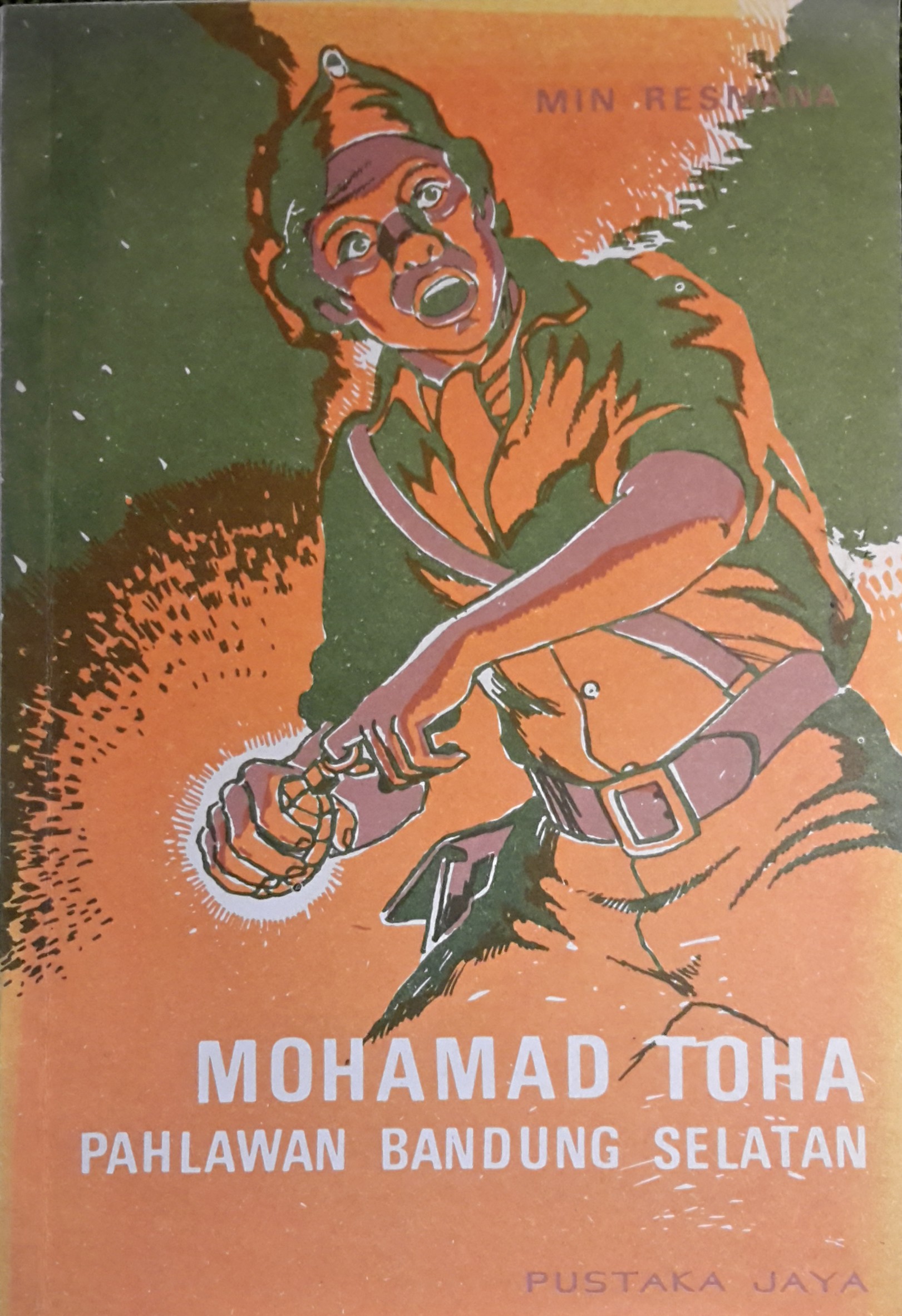 Mohamad Toha : pahlawan Bandung Selatan