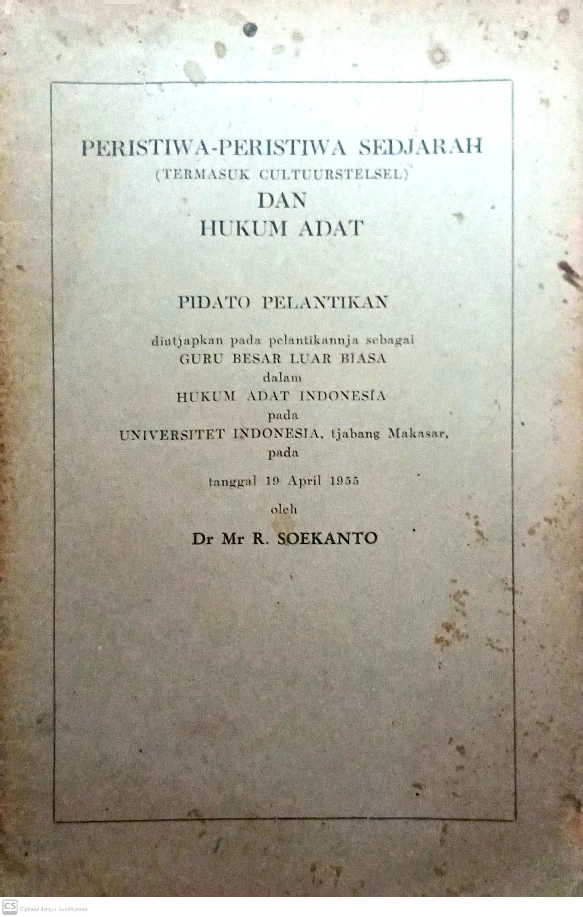 Peristiwa-Peristiwa Sedjarah (Termasuk Cultuurstelsel) Dan Hukum Adat : Pidato Pelantikan