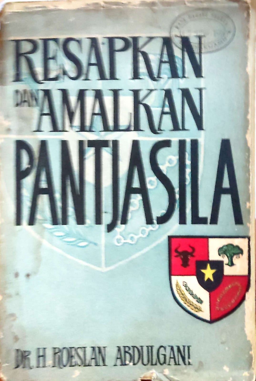 Resapkan dan Amalkan Pantjasila