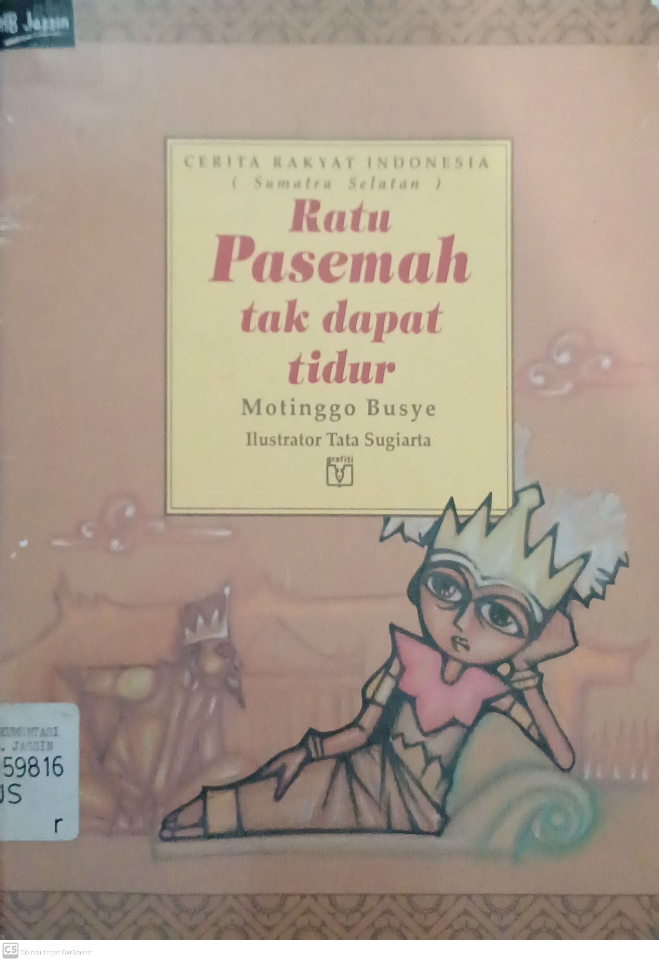 Ratu pasemah tak dapat tidur : cerita rakyat indonesia ( sumatera selatan )