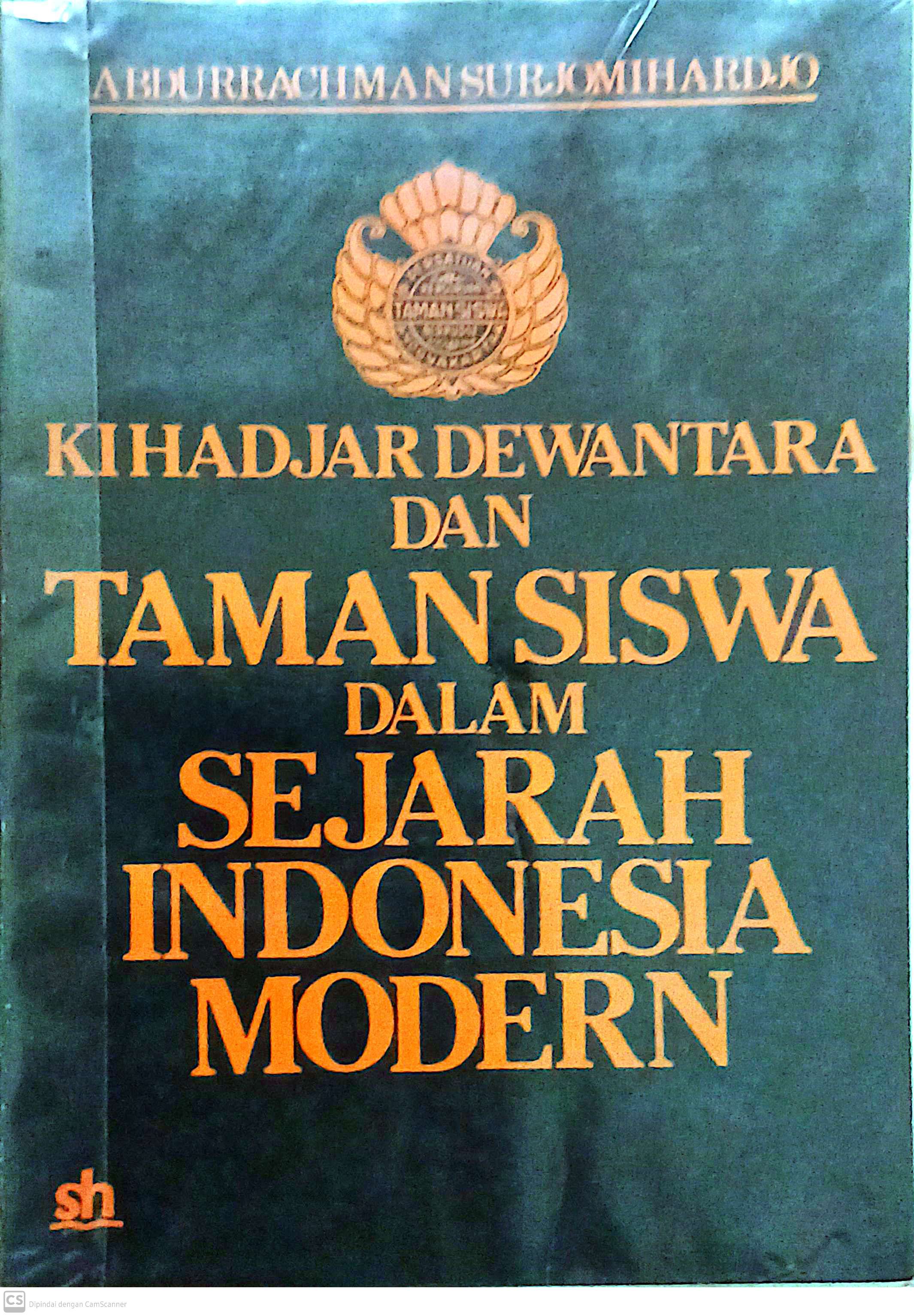 Ki Hadjar Dewantara dan Taman Siswa dalam Sejarah Indonesia Modern