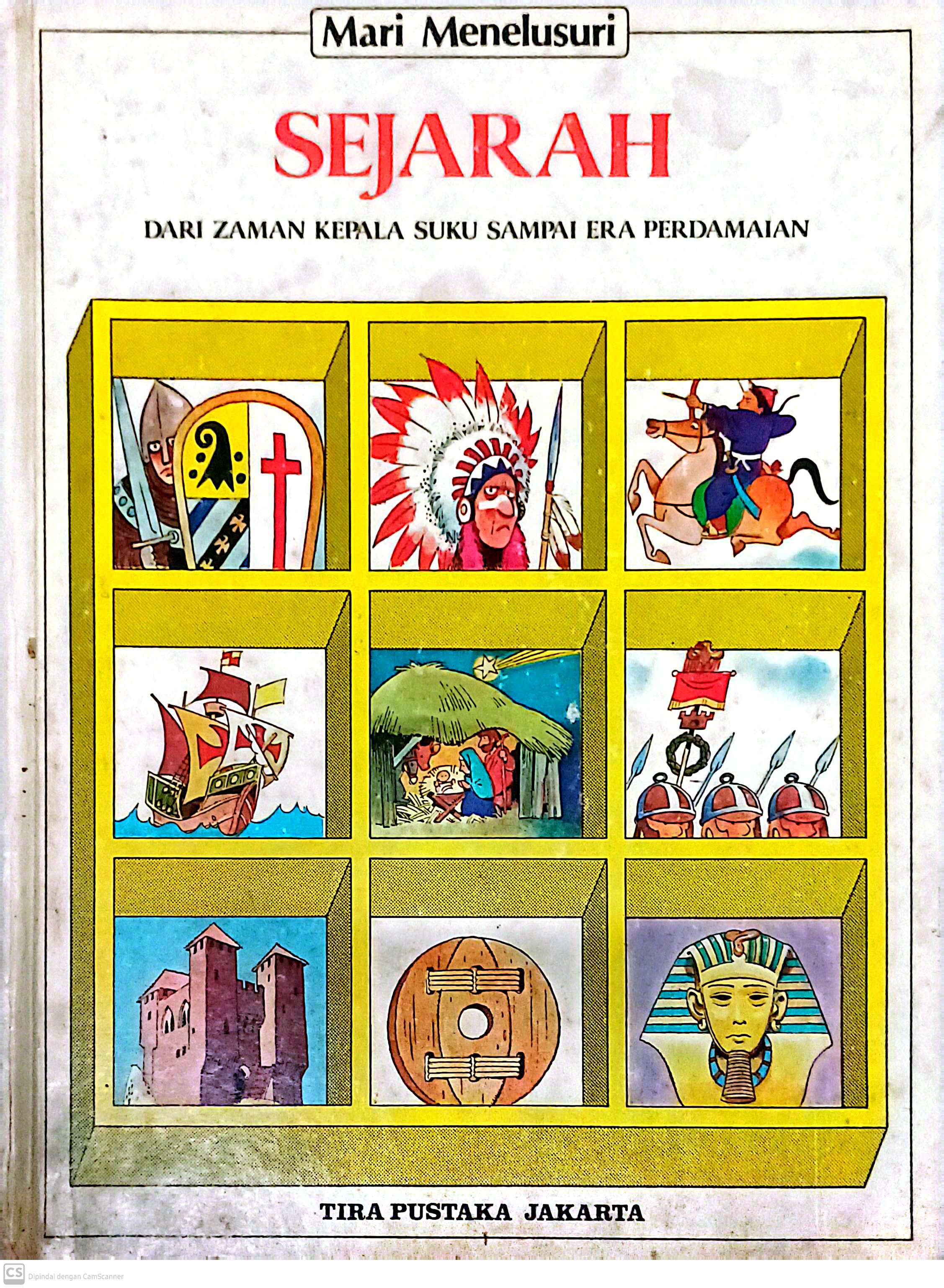 Sejarah Dari Zaman Kepala Suku Sampai Era Perdamaian